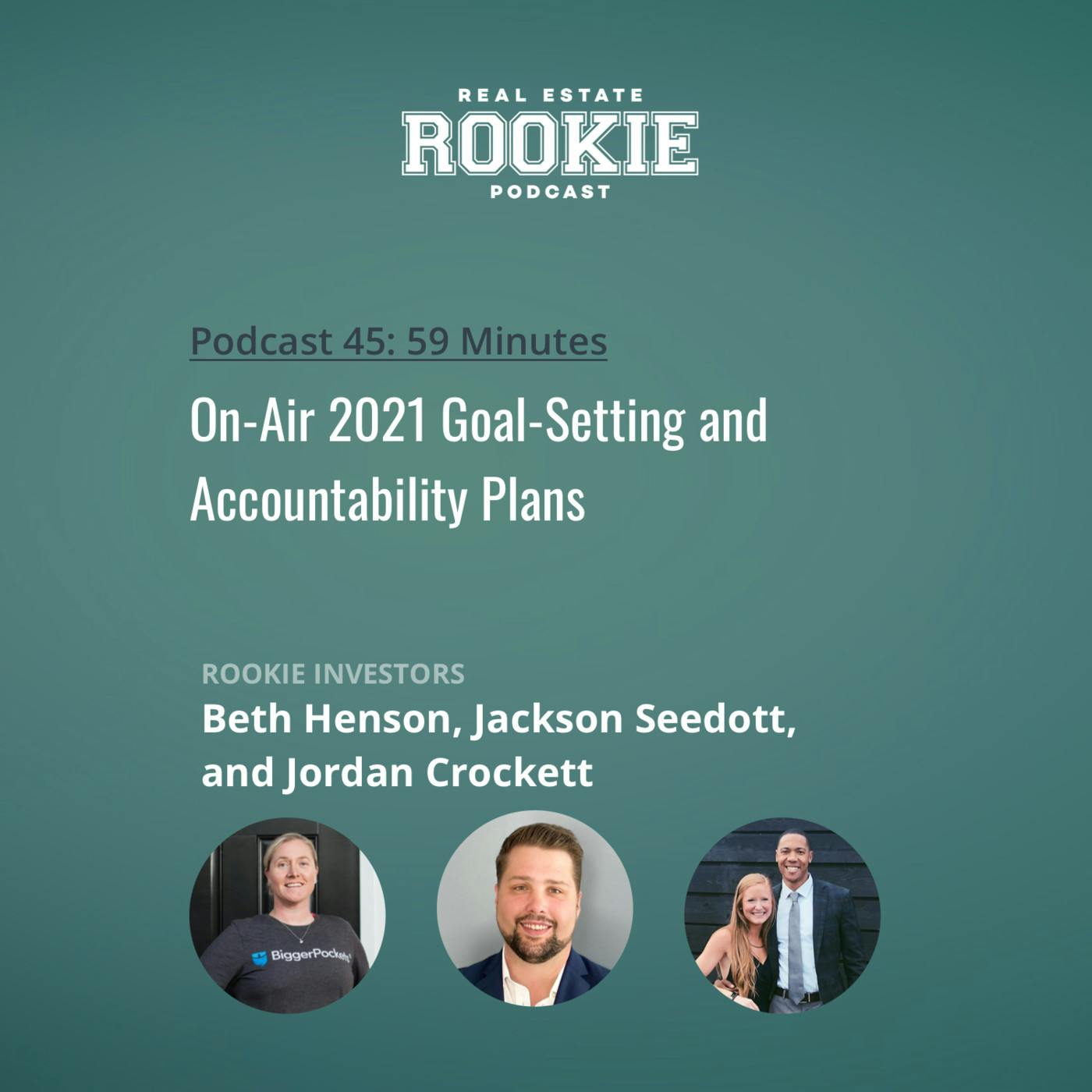 45: On-Air 2021 Goal-Setting and Accountability Plans with Rookie Investors Beth Henson, Jackson Seedott, and Jordan Crockett