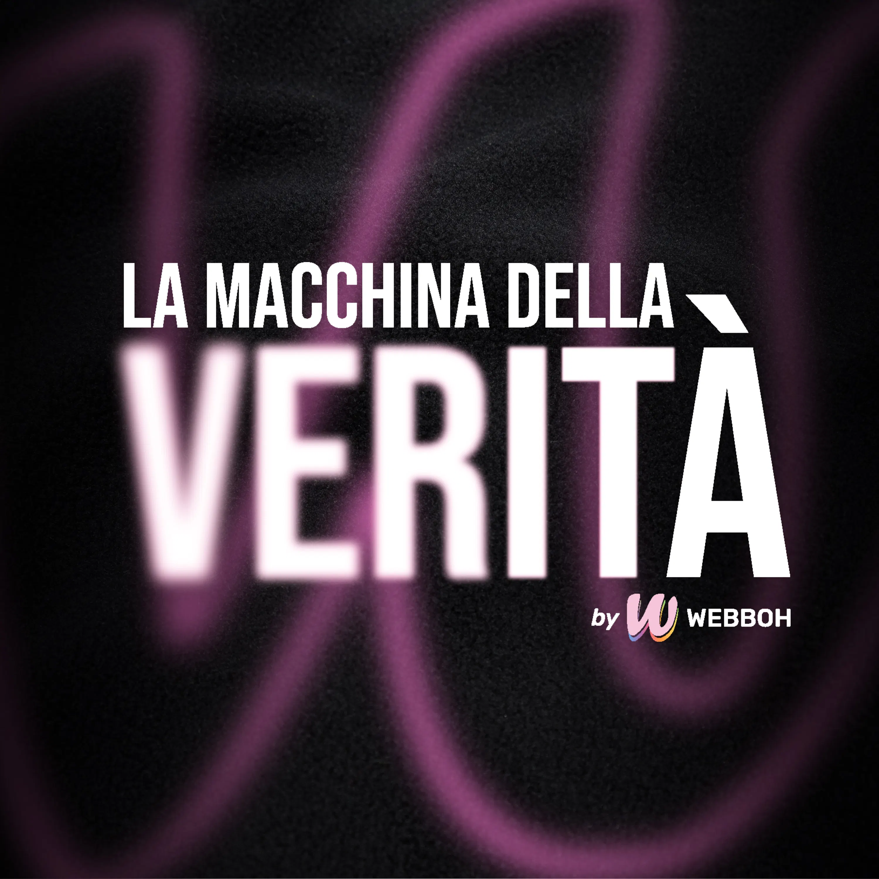 La Macchina Della Verità by Webboh podcast artwork