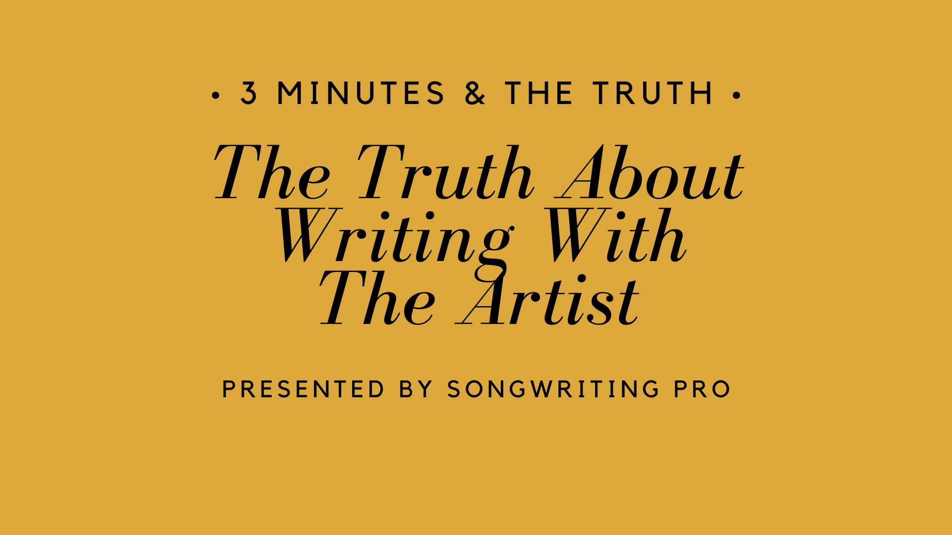 The Truth About Writing With The Artist