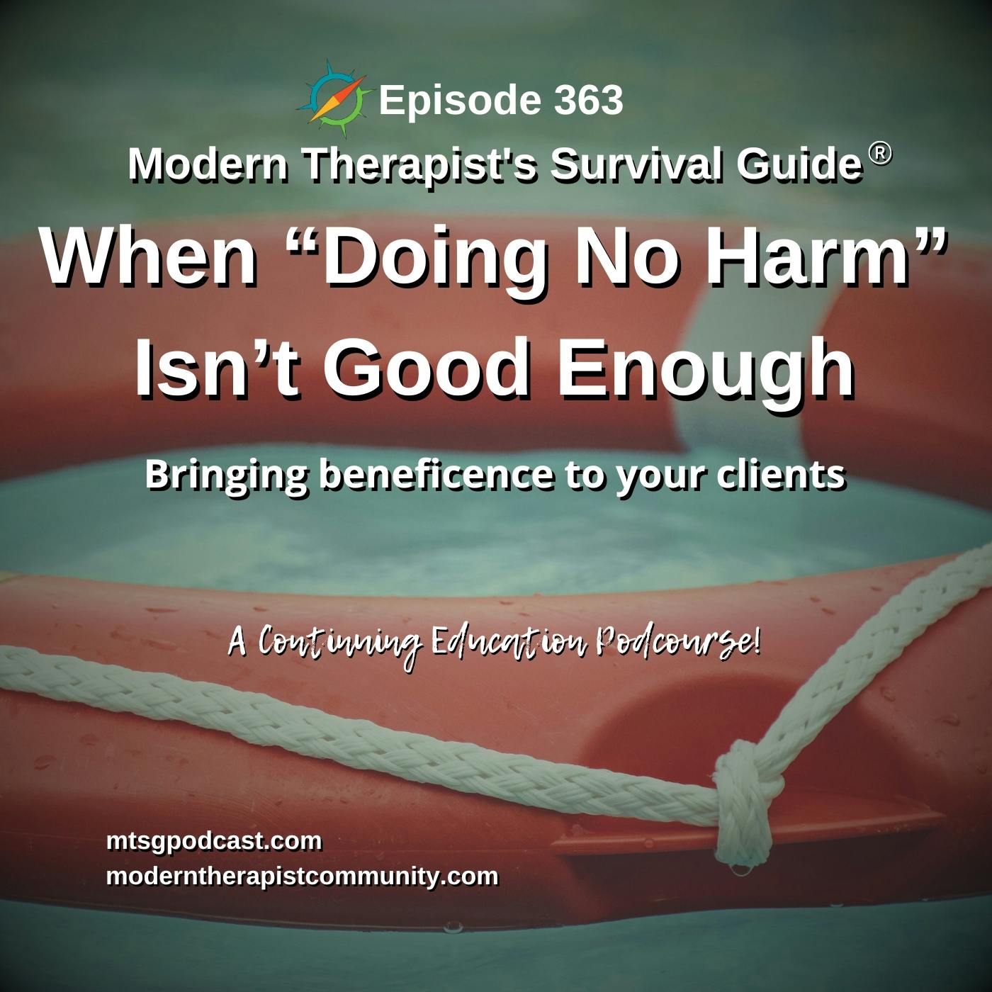 When Doing “No Harm” Isn’t Good Enough: Bringing beneficence to your clients