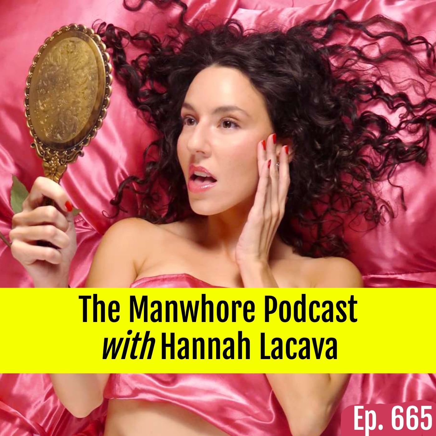 Ep. 665: Why I Can't Fuck These Guys with Hannah Lacava