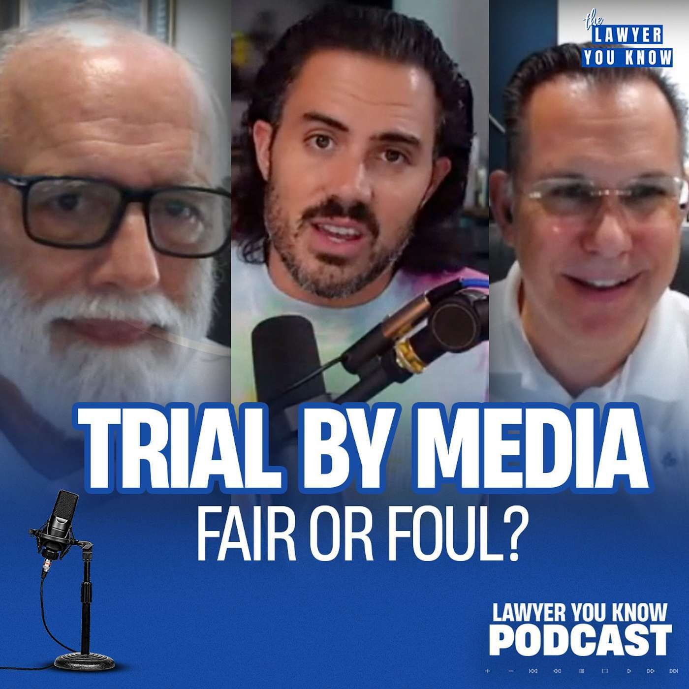 S5 Ep1: Ep. 1 - Trial By Media: Fair or Foul? - Defendant's 6th Amendment Right to a Fair Trial by Media