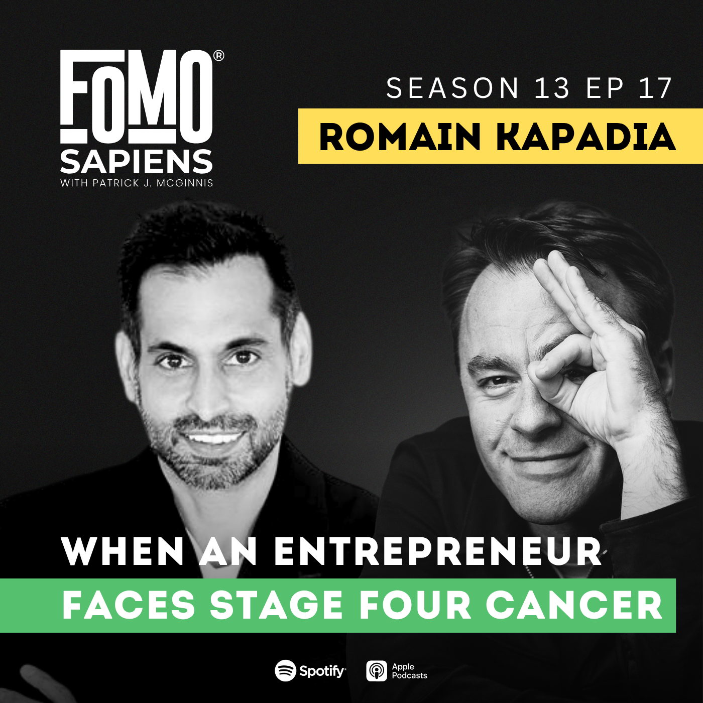 S13 E17 Romain Kapadia on What Happens When an Entrepreneur Faces Stage Four Cancer