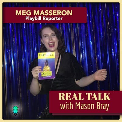 Ep. 66 – Meg Masseron, Playbill Reporter