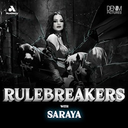 Rulebreakers with Saraya podcast