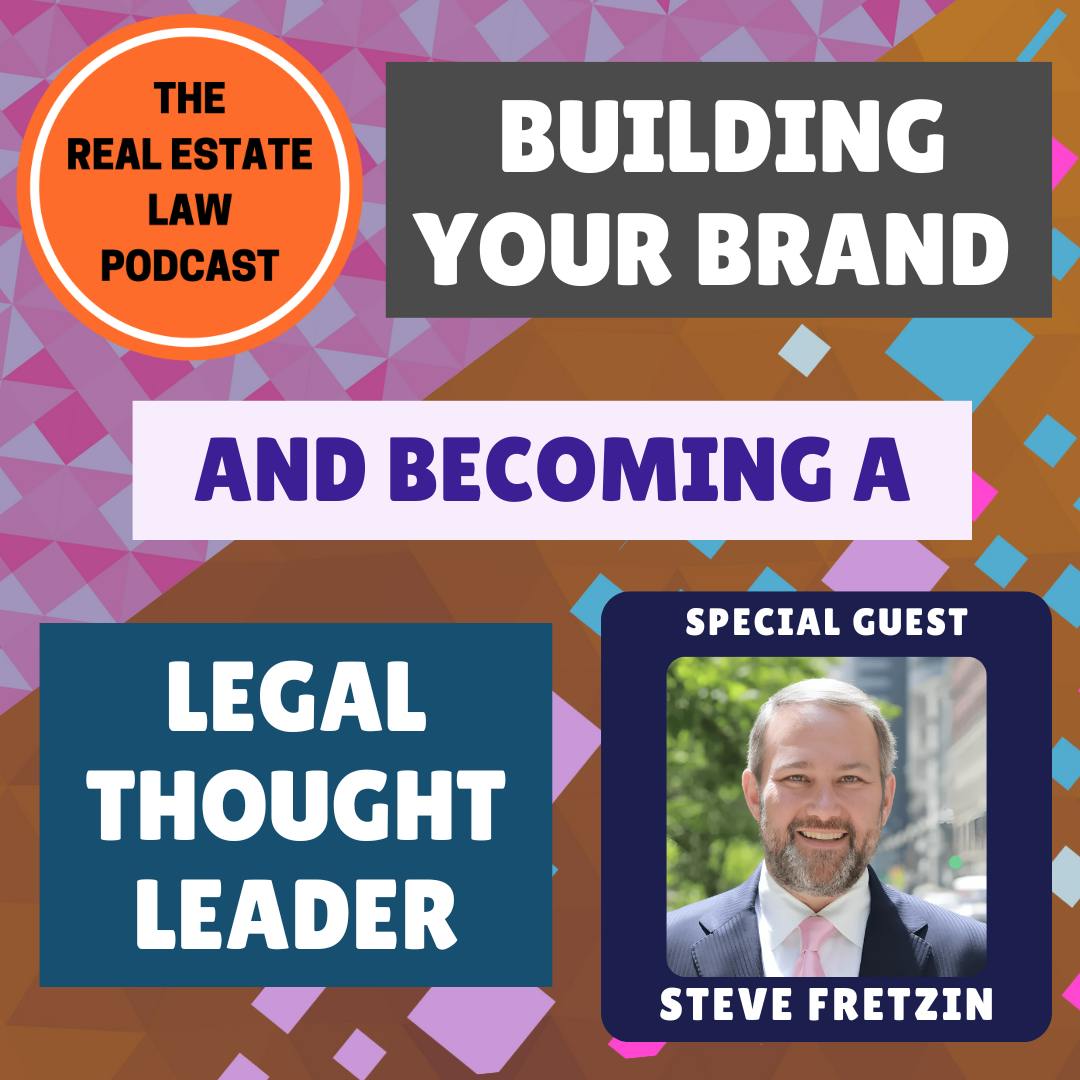 Building Your Brand and Becoming a Legal Thought Leader with Lawyer Coach Steve Fretzin
