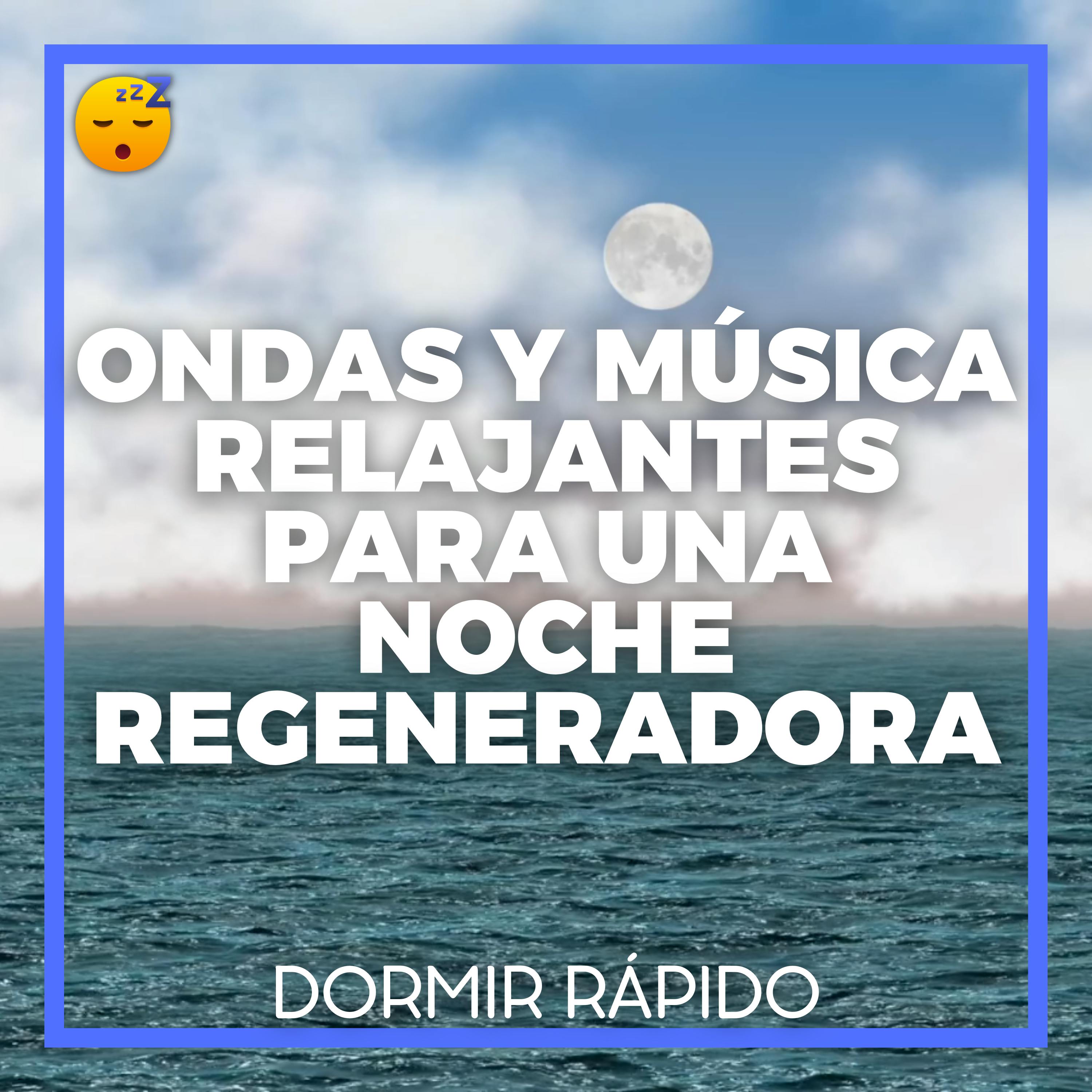 ONDAS y MÚSICA Relajantes para una NOCHE Regeneradora episode artwork