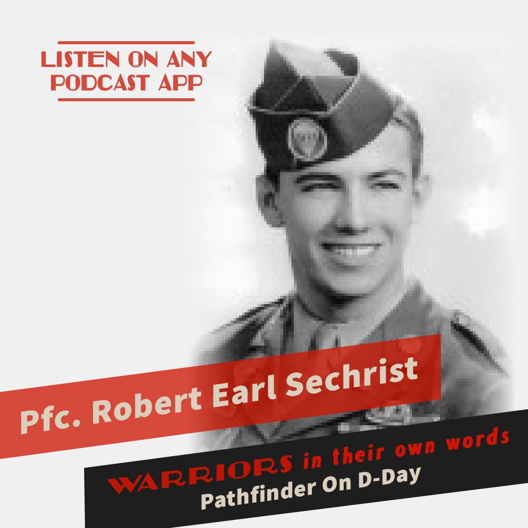 Pathfinder On D-Day: Pfc. Robert Earl Sechrist