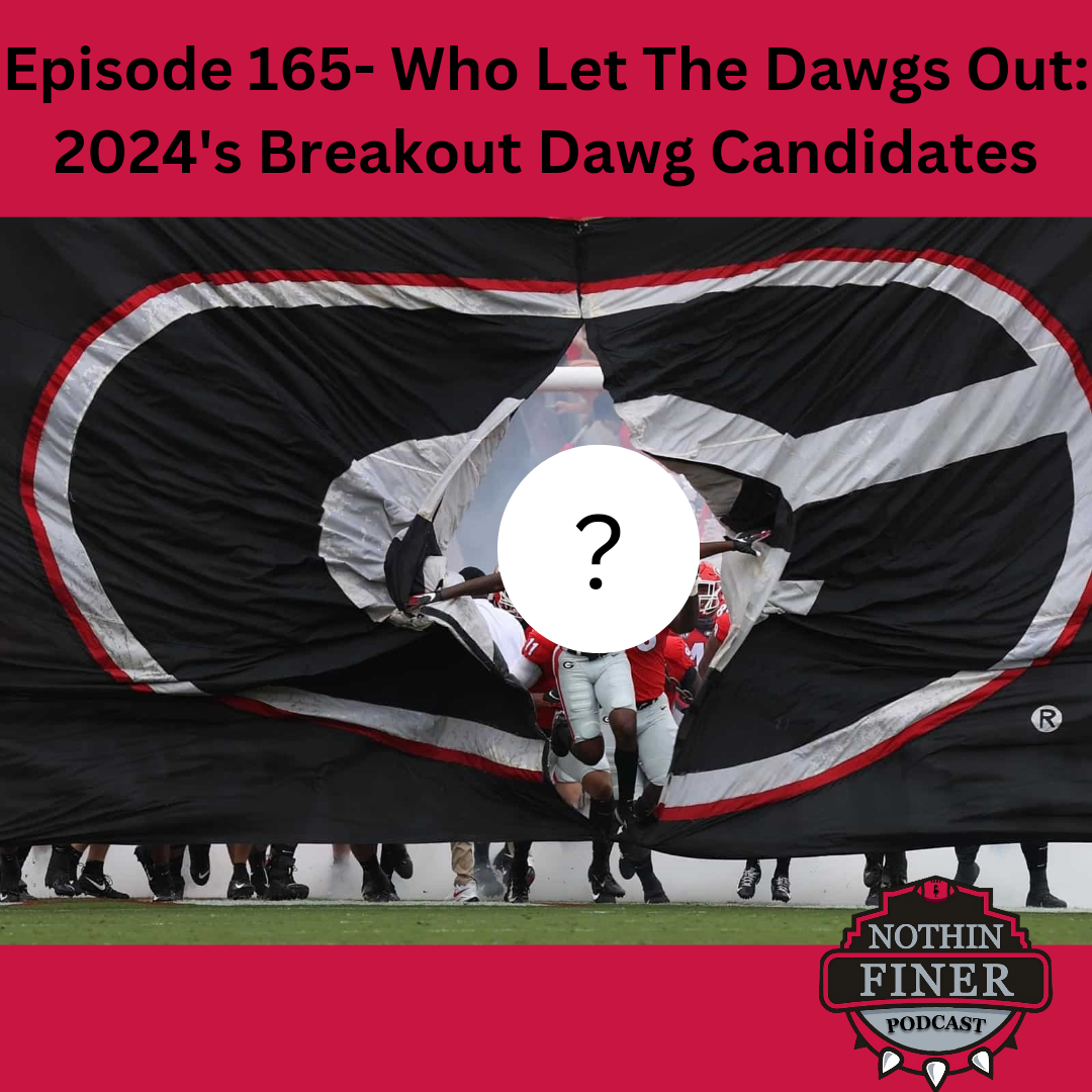 Episode 165- Who Let The Dawgs Out: 2024's Breakout Dawg Candidates episode artwork