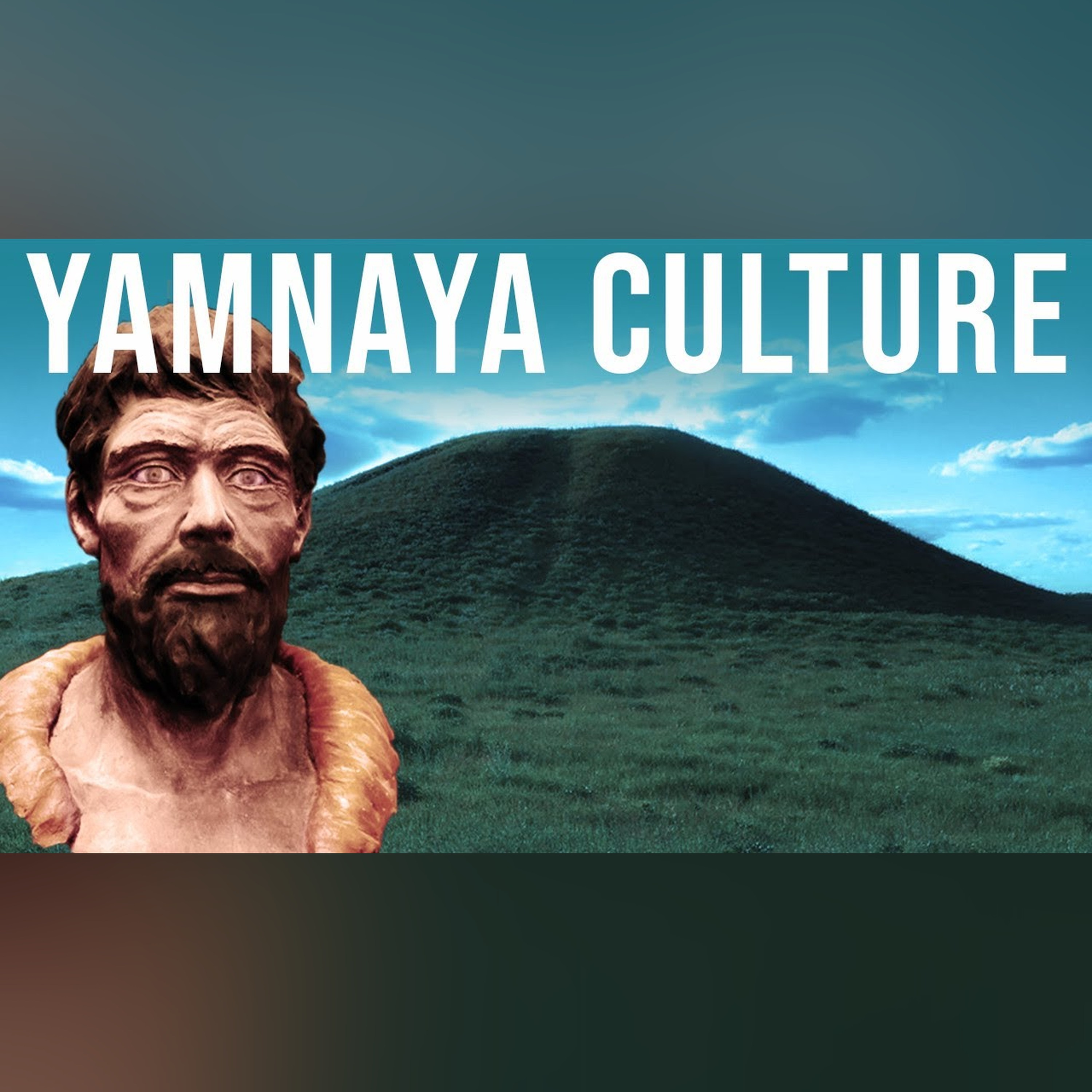 The Yamnaya Culture | Bronze Age Steppe Herders episode artwork