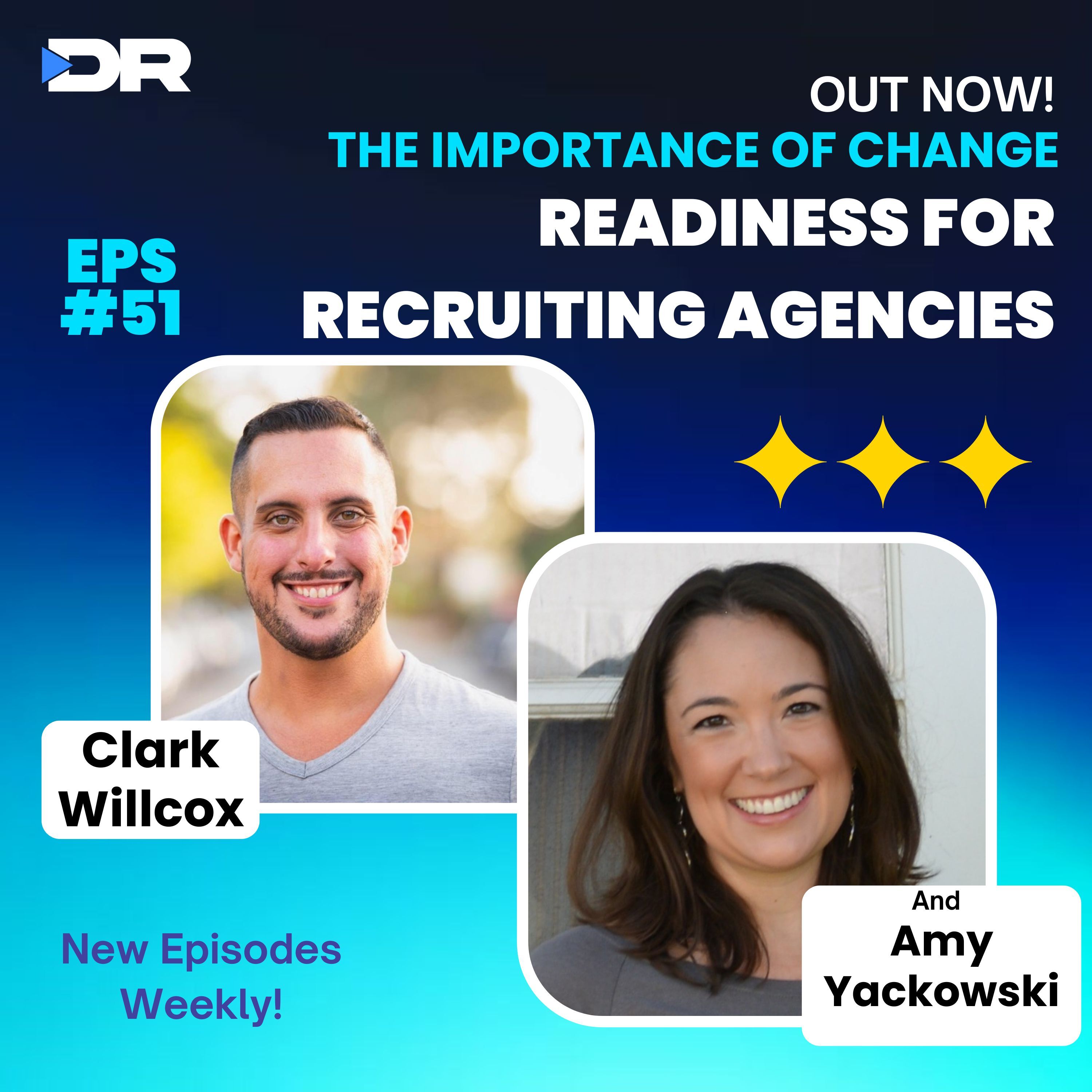 #51- The Importance of Change Readiness for Recruiting Agencies with Amy Yackowski