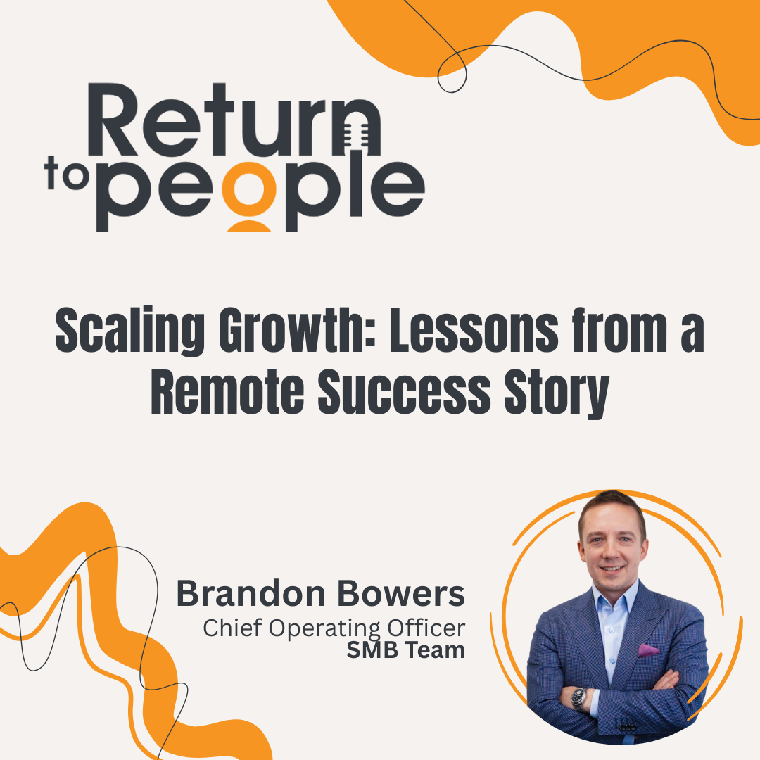 Scaling Growth: Lessons from a Remote Success Story - ep. #005