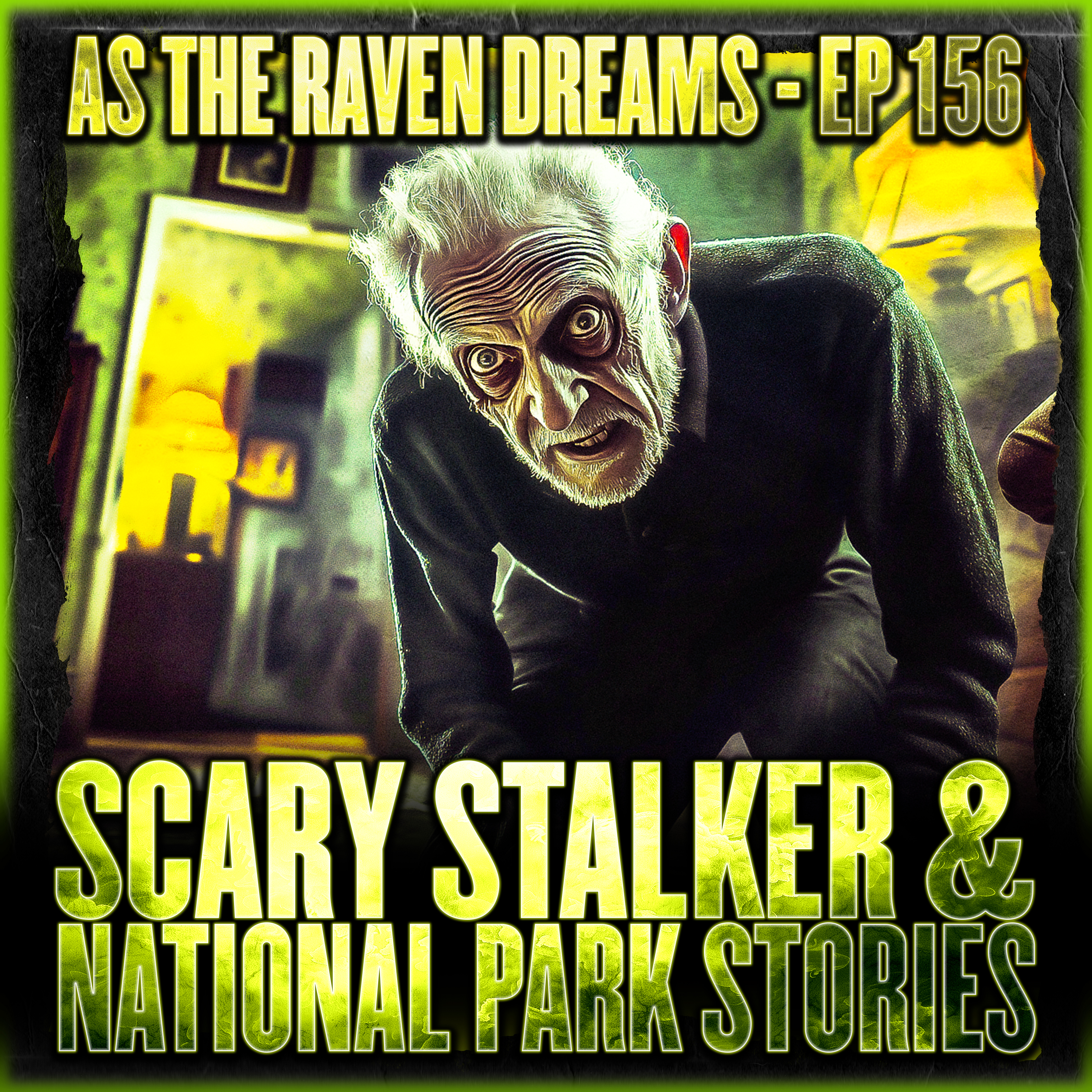 ATRD Ep. 156 - Scary Strange/Stalker Stories & National Parks Stories