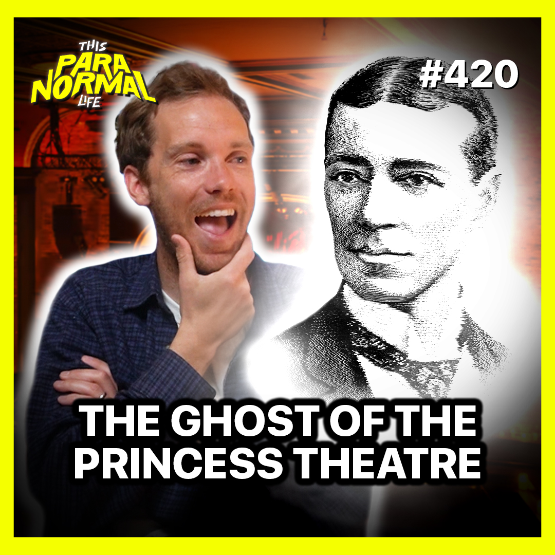 #420 Ghost of Federici - Melbourne's HAUNTED Princess Theatre