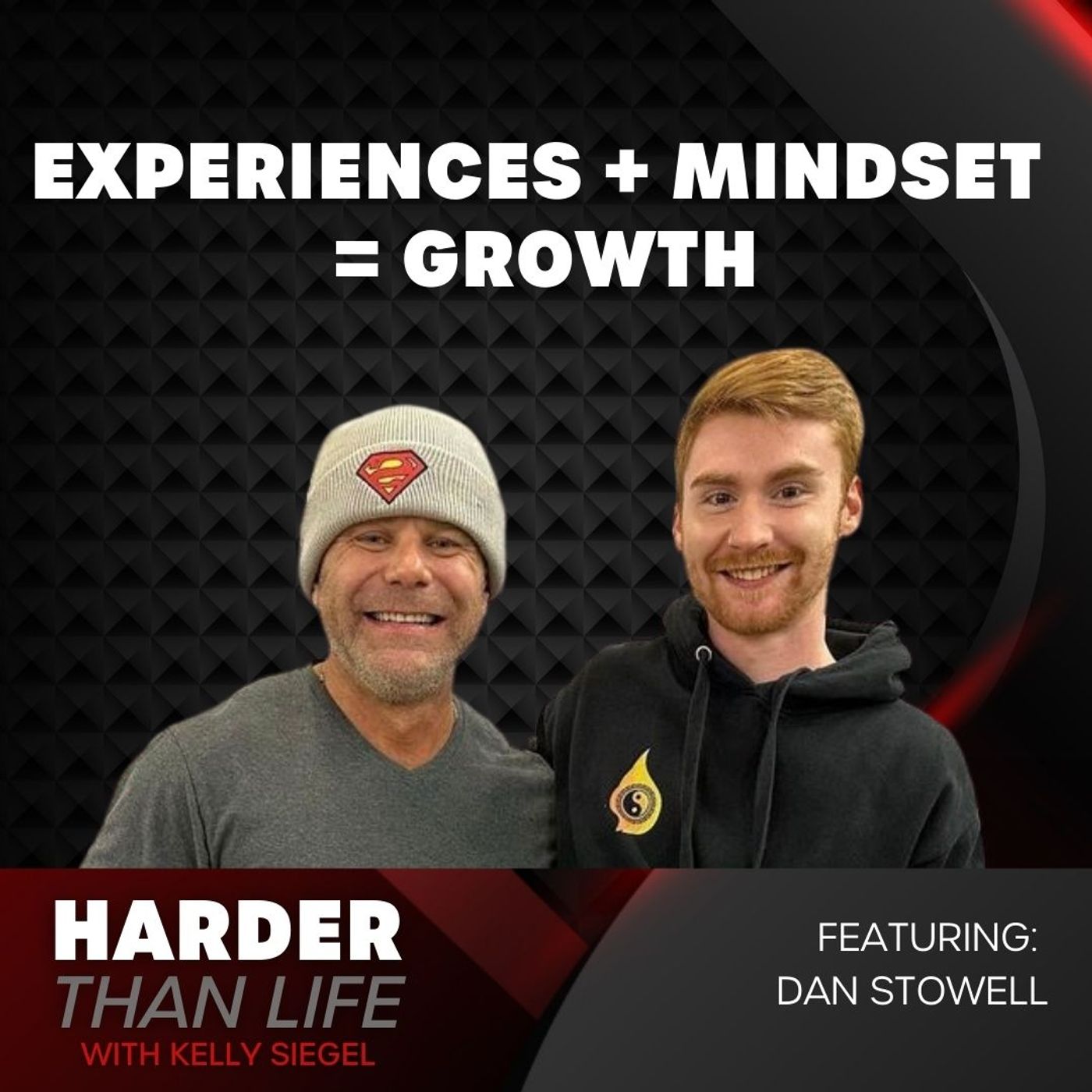 6: Experiences & Mindset Equal Growth w/ Dan Stowell