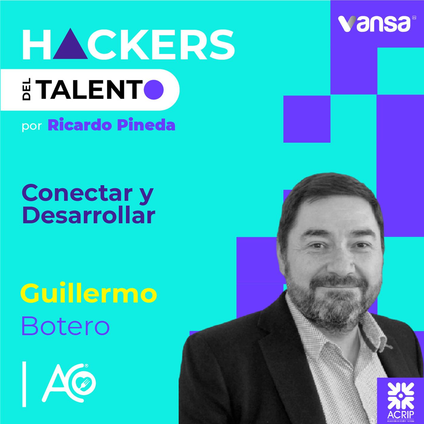111. Conectar y desarrollar - Guillermo Botero (Alimentos al consumidor) - Lado B episode artwork