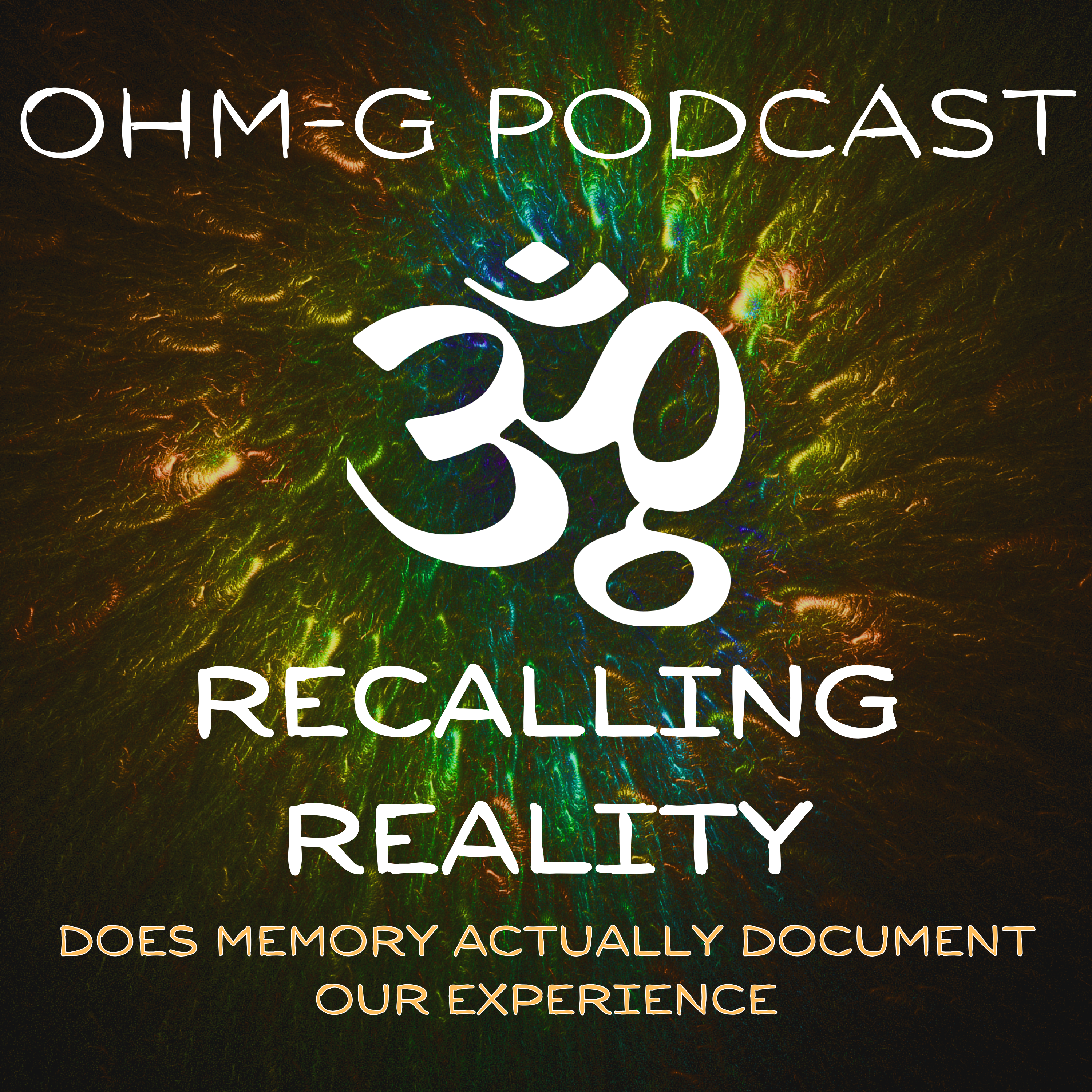 Recalling Reality - Does Memory Actually Document Our Experience EP 115 episode artwork