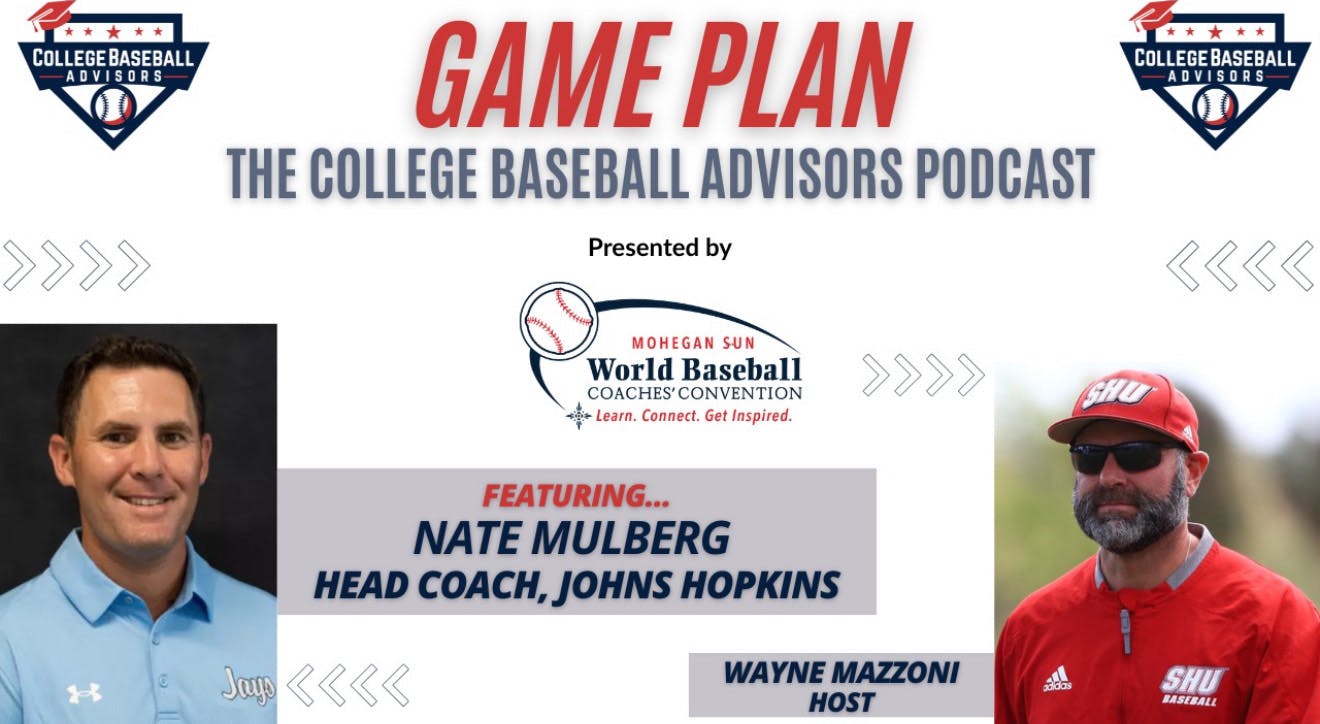 Game Plan from College Baseball Advisors: Nate Mulberg, Head Baseball Coach at Johns Hopkins Game Plan from College Baseball Advisors: Nate Mulberg, Head Baseball Coach at Johns Hopkins