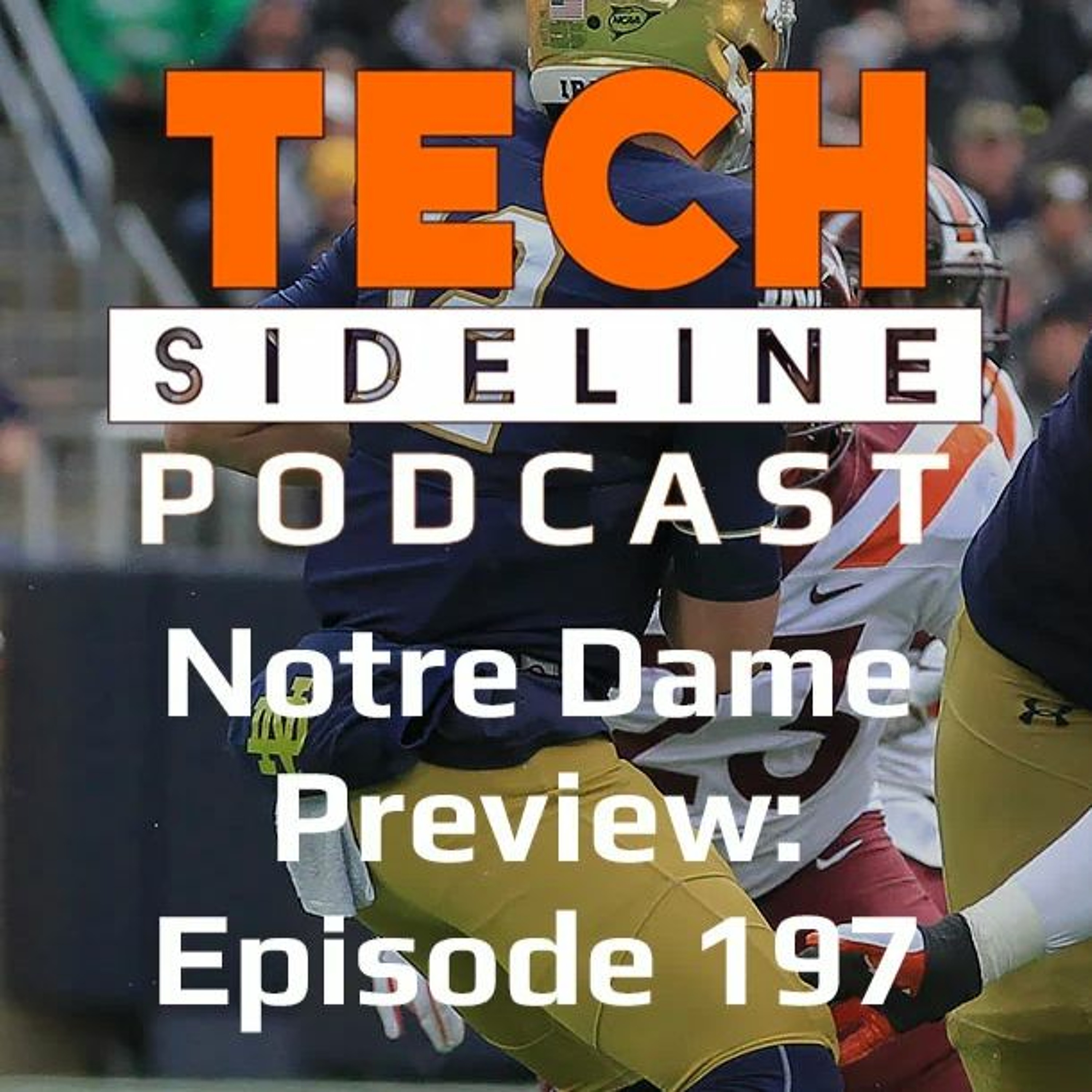 Notre Dame Preivew: Tech Sideline Podcast 197