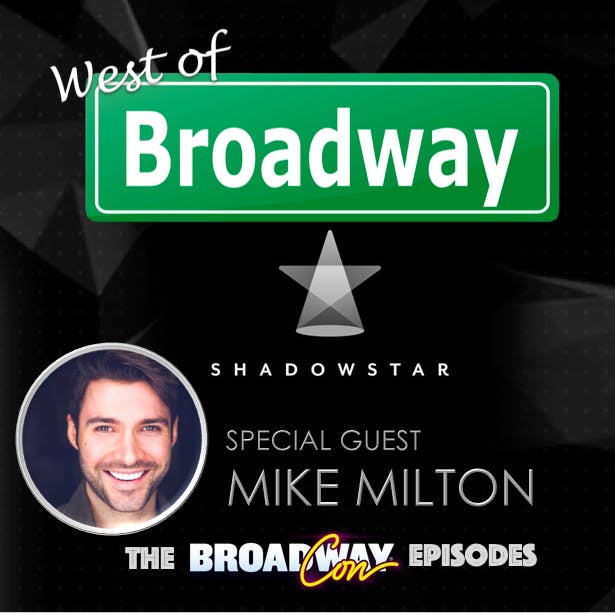 BroadwayCon 2020: West of Broadway: Michael Milton - Shadow Star App