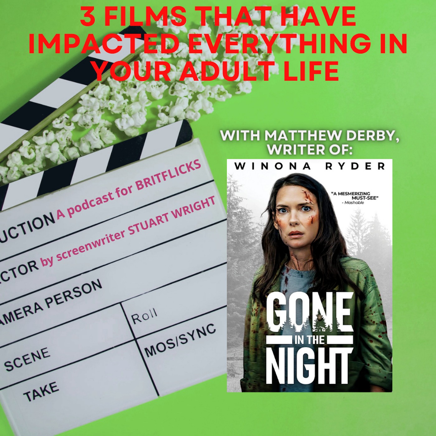 3 FILMS THAT HAVE IMPACTED EVERYTHING IN YOUR ADULT LIFE