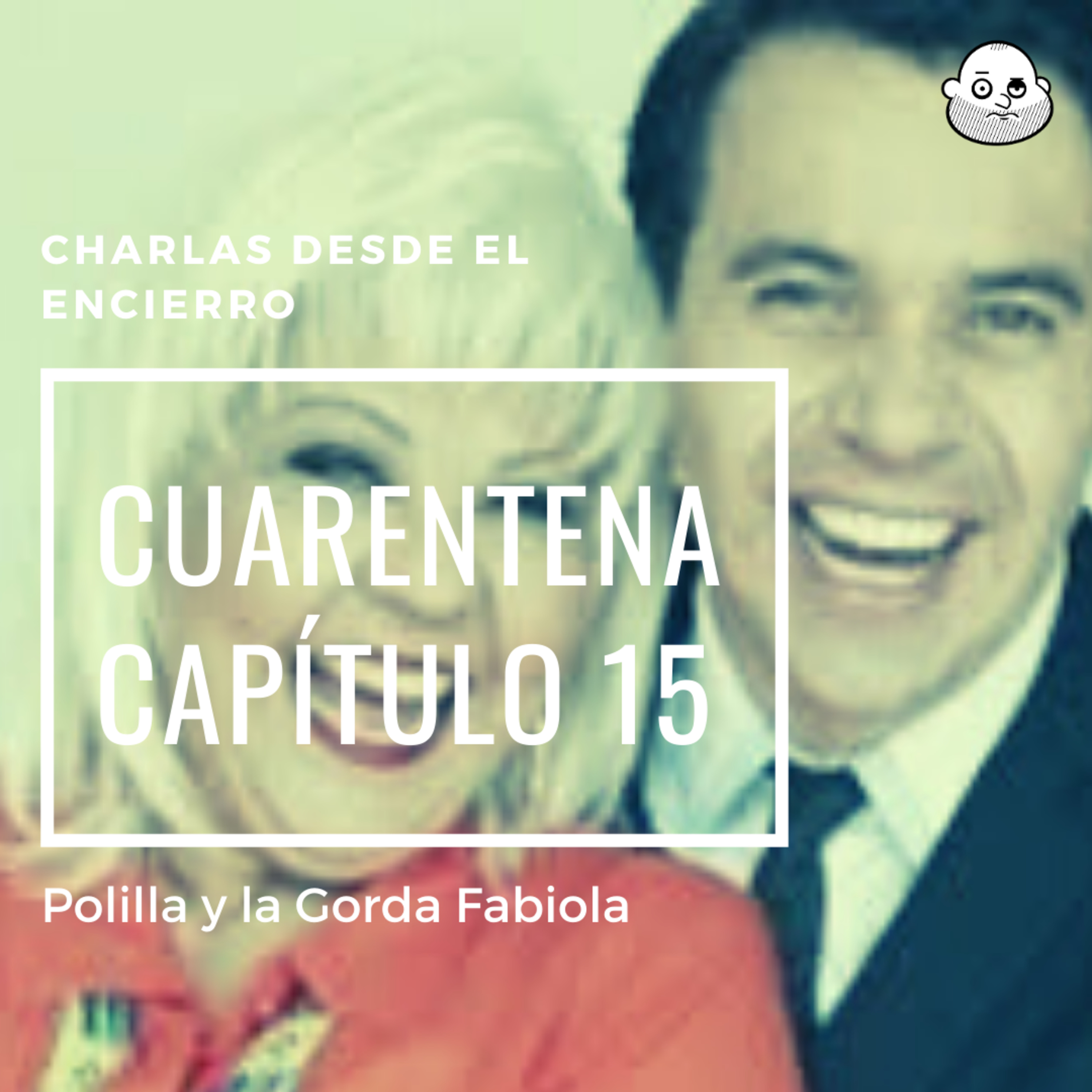 Episodio 15: Polilla y la Gorda Fabiola