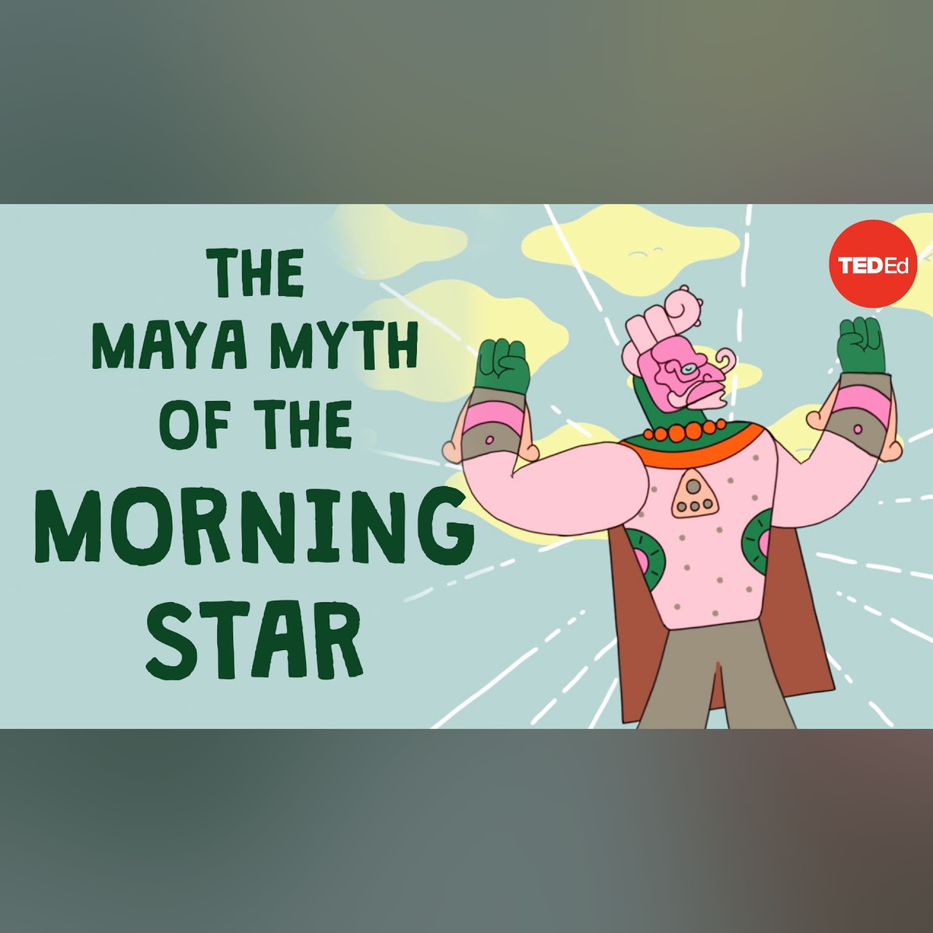 The Maya myth of the morning star episode artwork