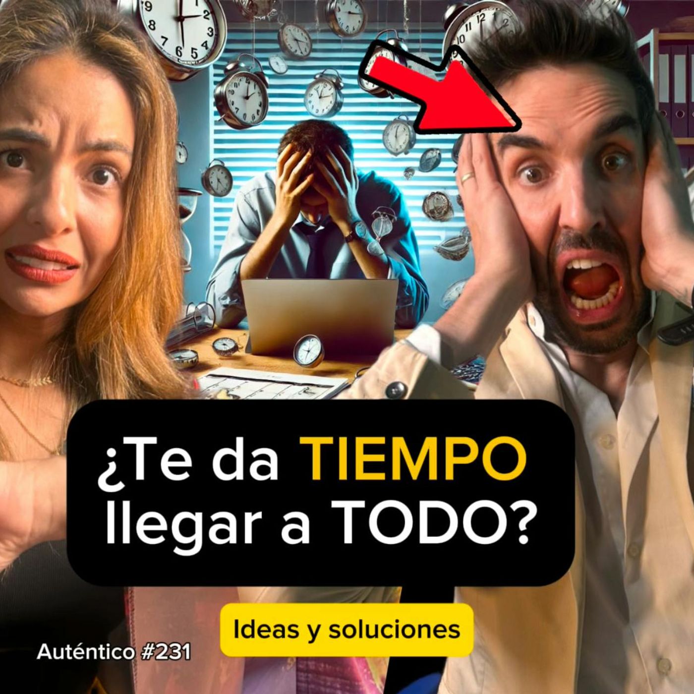 ¿Te da TIEMPO llegar a TODO? | Auténtico #231 episode artwork