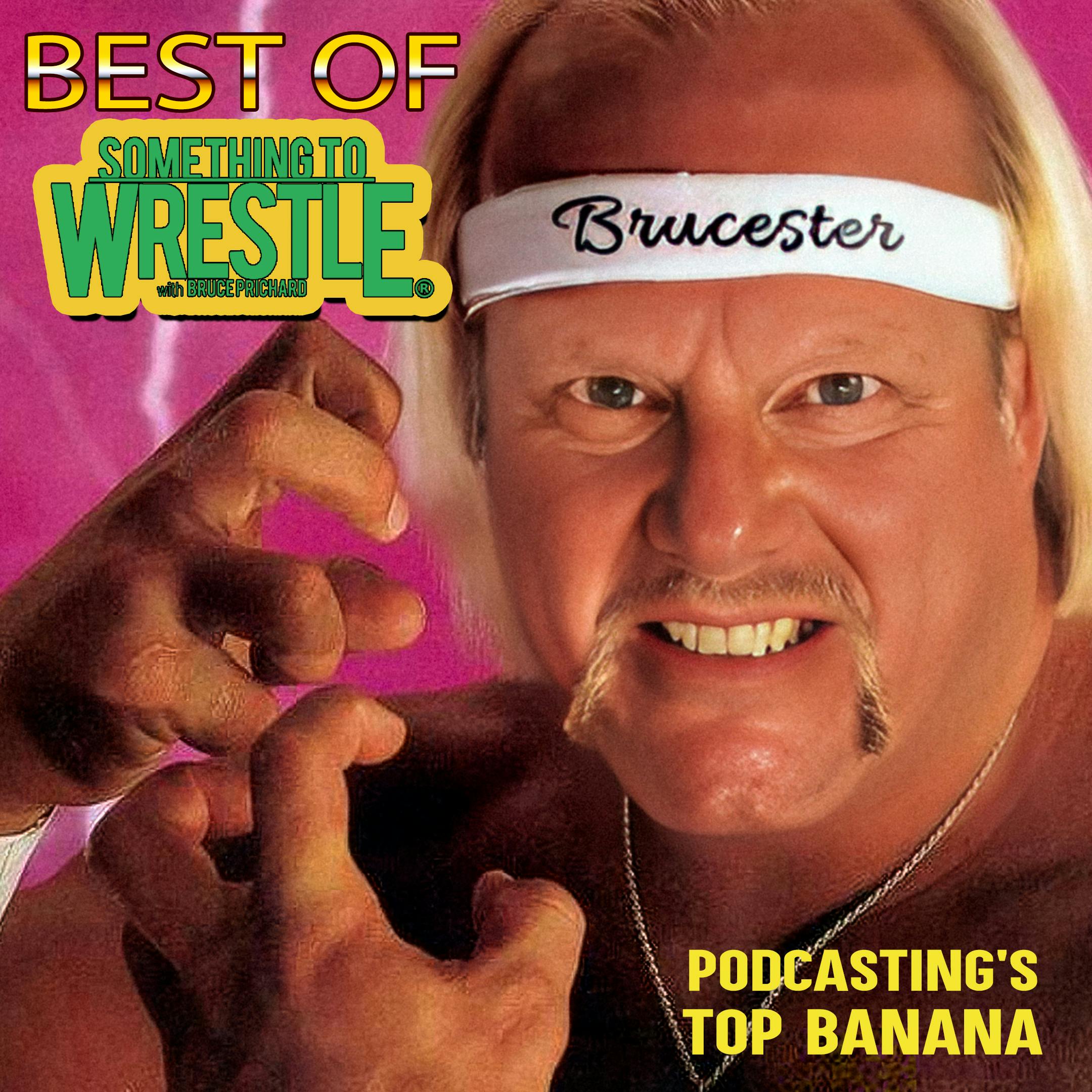 Episode 404: The Best Of Something To Wrestle 09.15.23