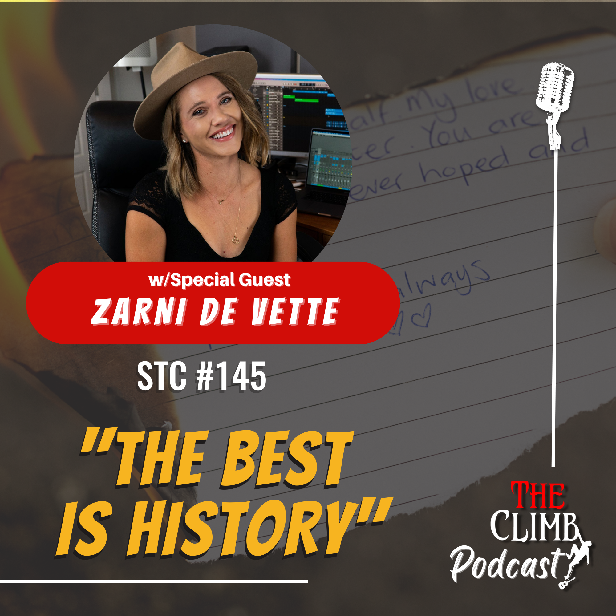 "The Best Is History" w/ Hit Songwriter, Zarni De Vette