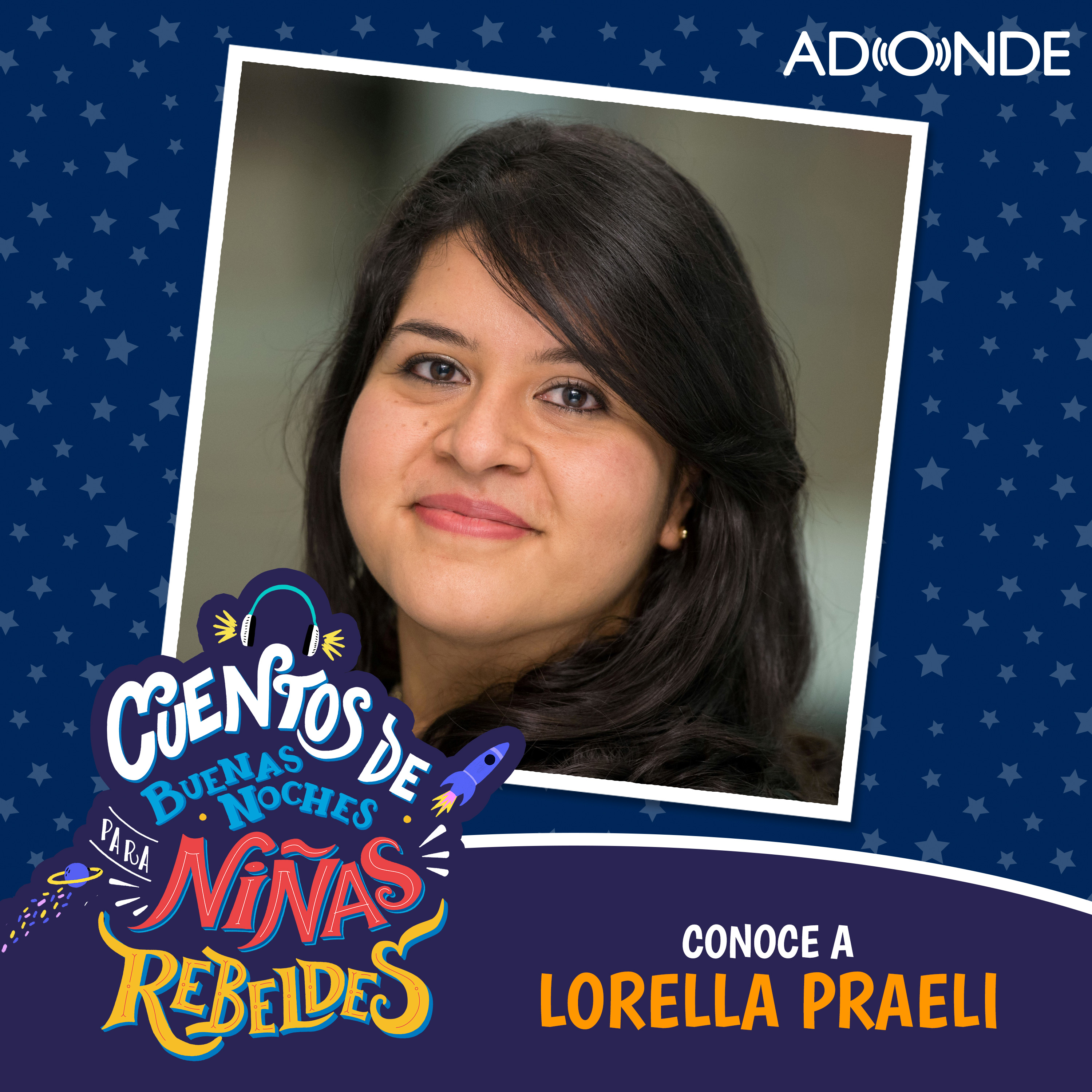 Extra: Conoce a Lorella Praeli