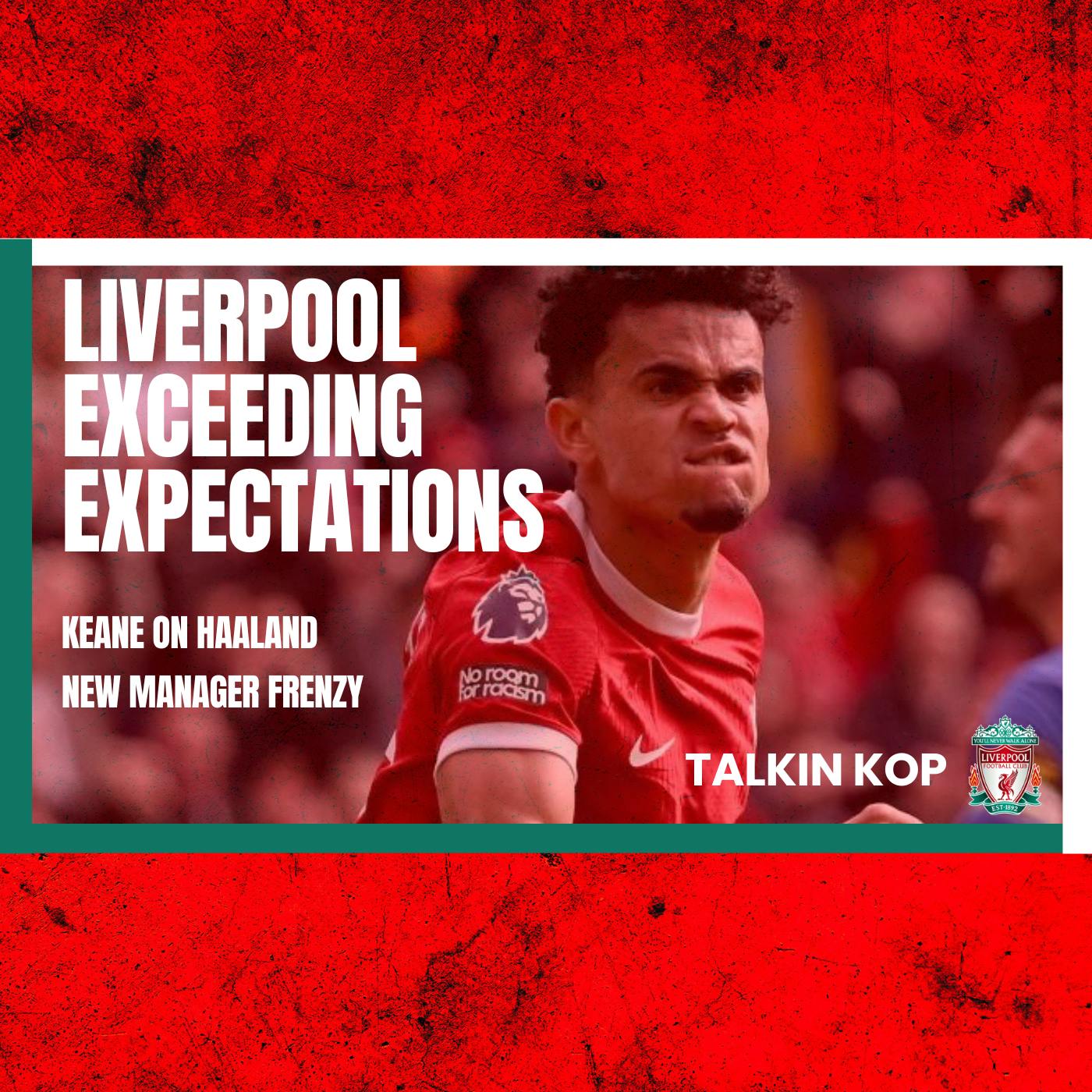 Liverpool Exceeding Expectations | Talkin Kop Monday