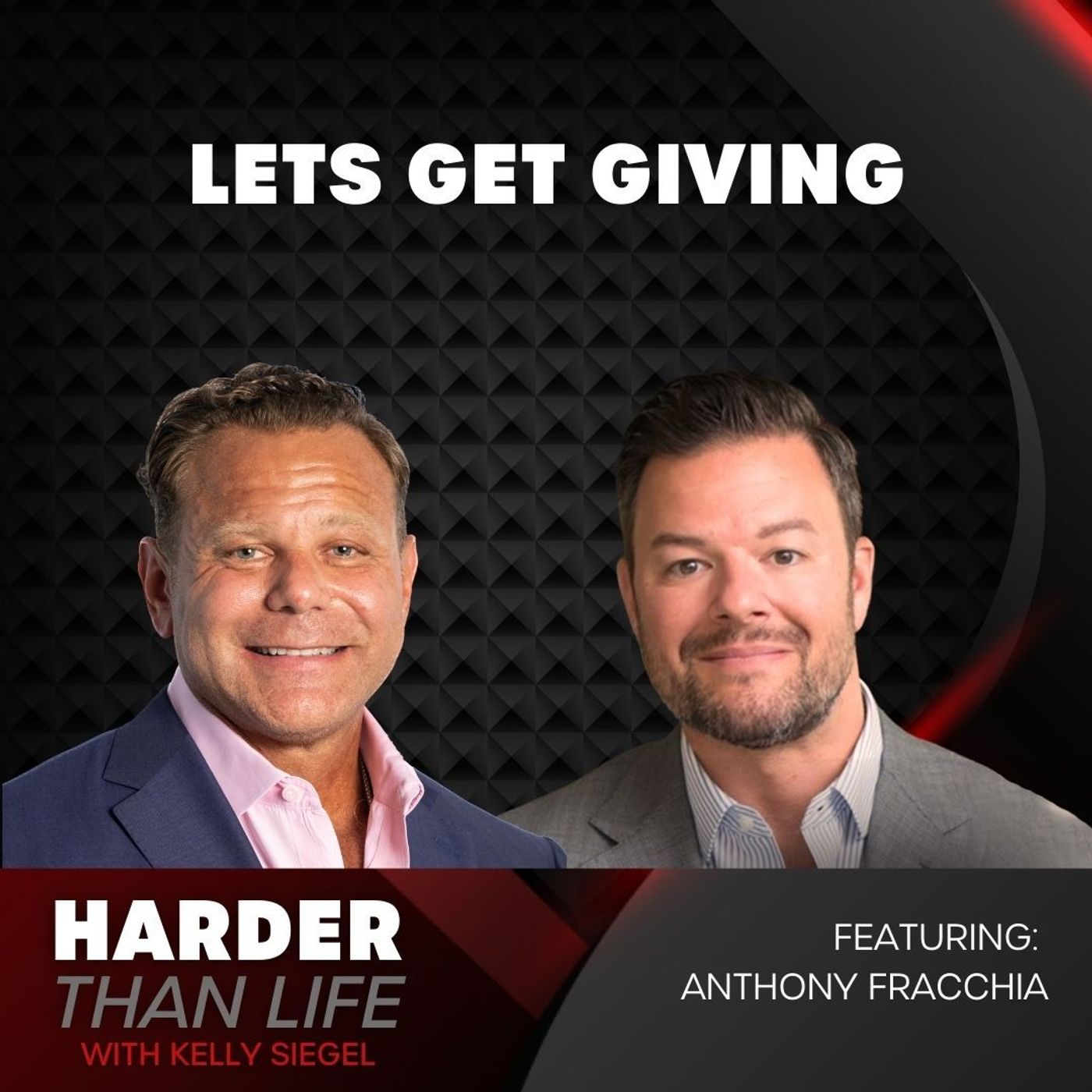 5: Let’s Get Giving w/ Anthony Fracchia