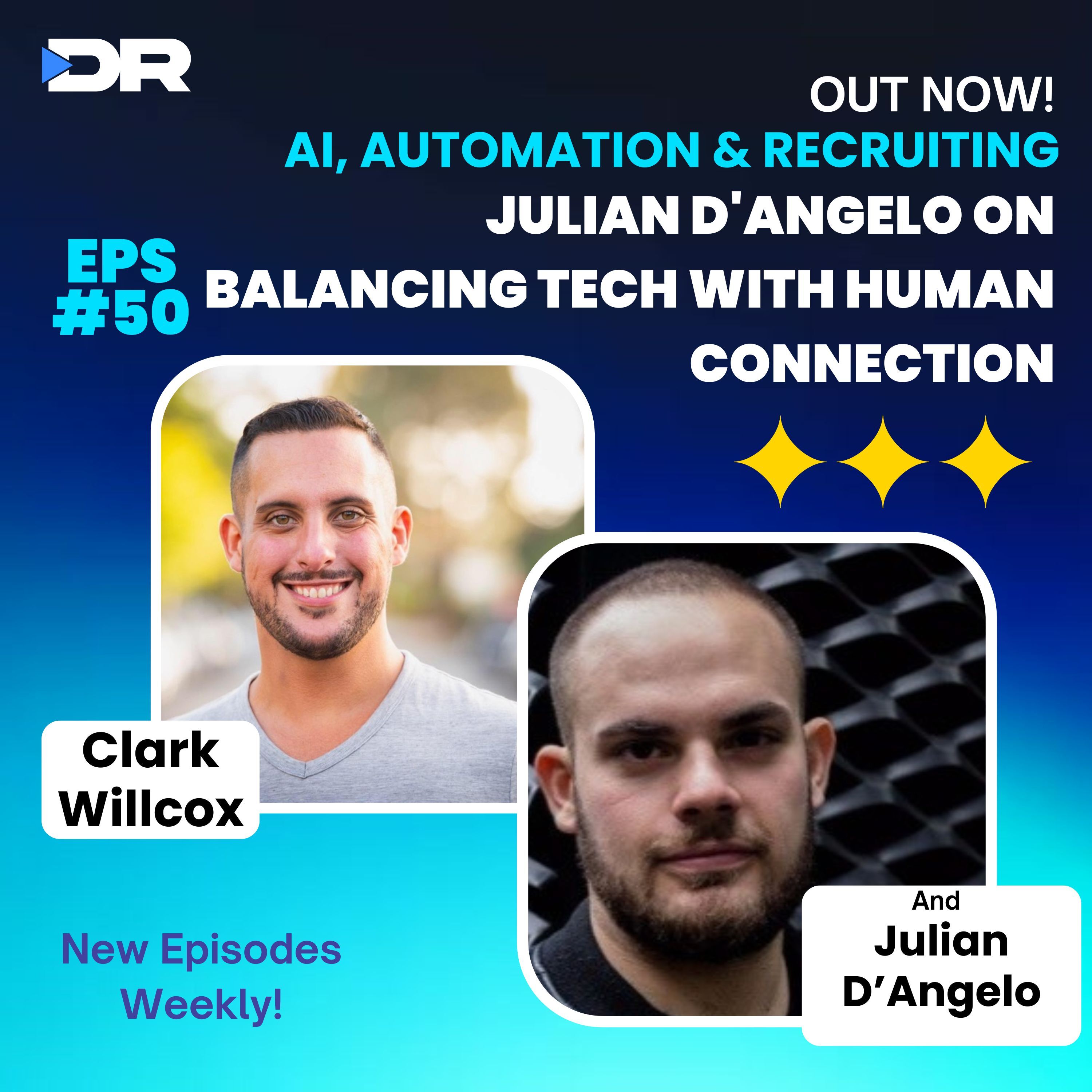 #50 - AI, Automation & Recruiting: Julian D'Angelo on Balancing Tech with Human Connection
