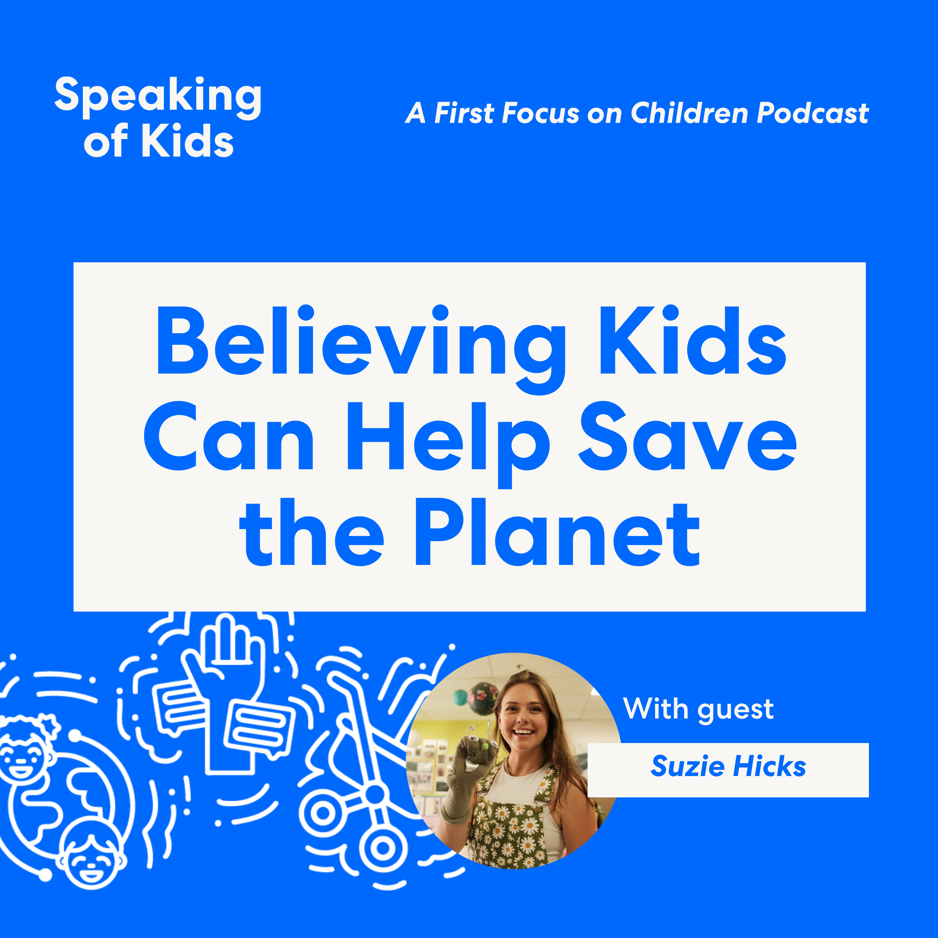 Suzie Hicks Believes Kids Can Help Save the Planet episode artwork