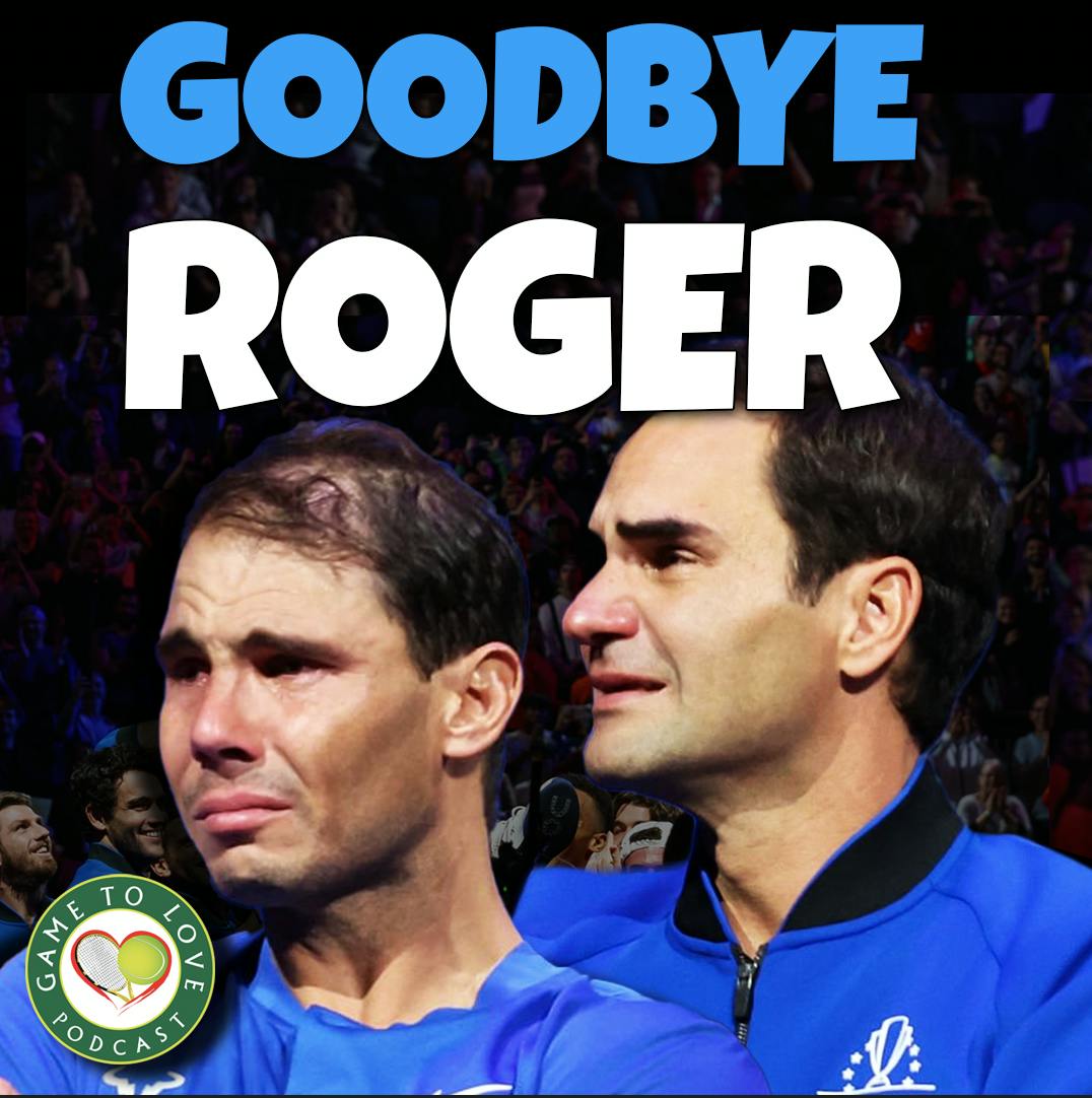 Roger Federer FINAL GOODBYE at Laver Cup 2022 | GTL Tennis Podcast #393