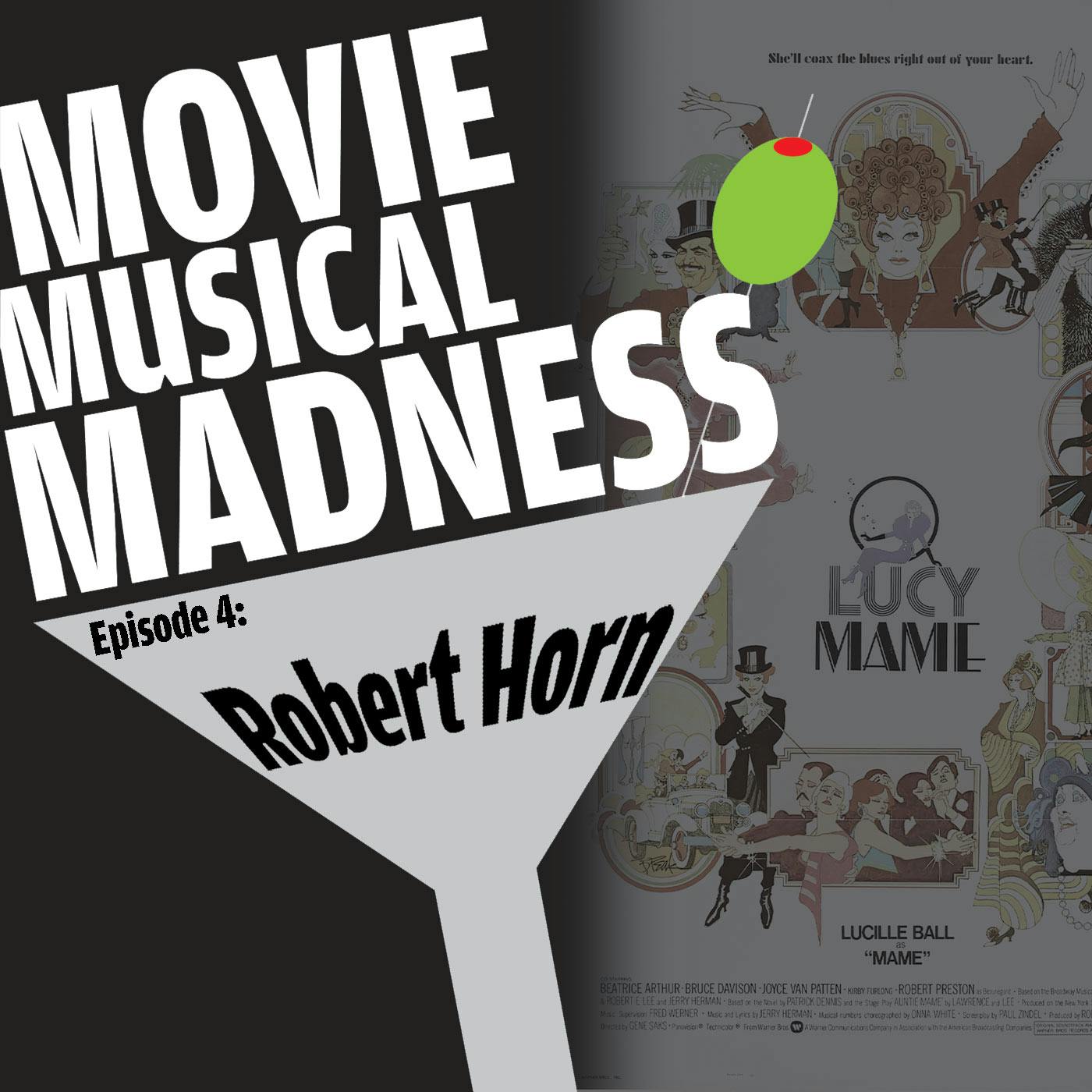 #4 - Auntie Mamed, with Robert Horn #4 - Auntie Mamed, with Robert Horn