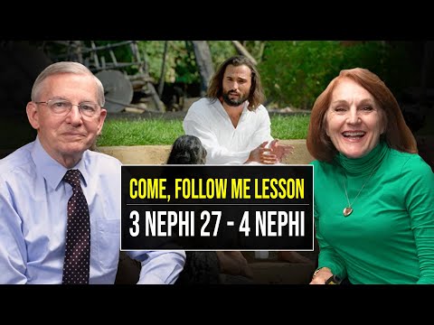 3 Nephi 27–4 Nephi | Oct 21–27 | John W. Welch & Lynne Hilton Wilson | Come Follow Me Book of Mormon