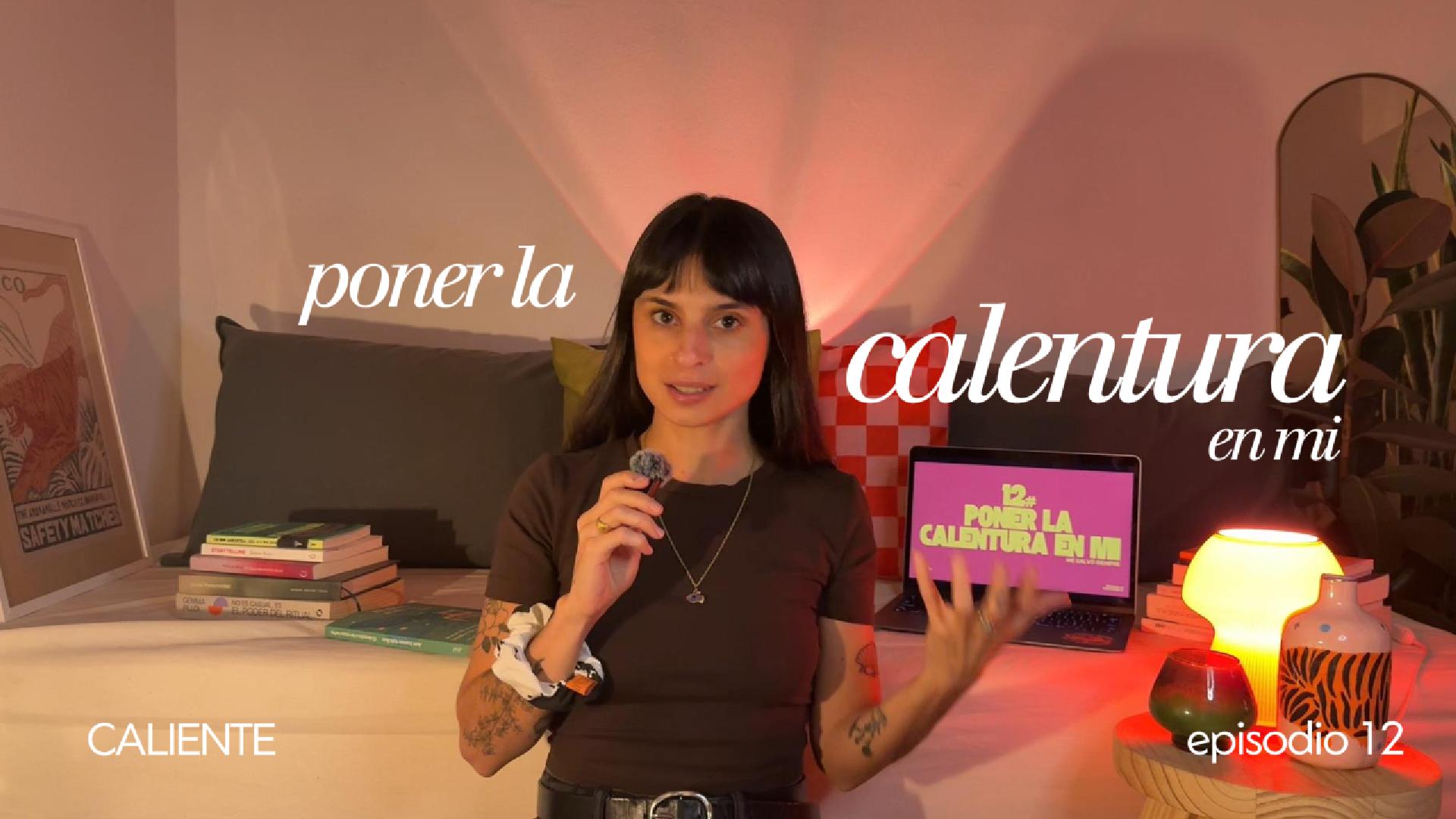 PONER LA CALENTURA EN MI: el eros en lo creativo