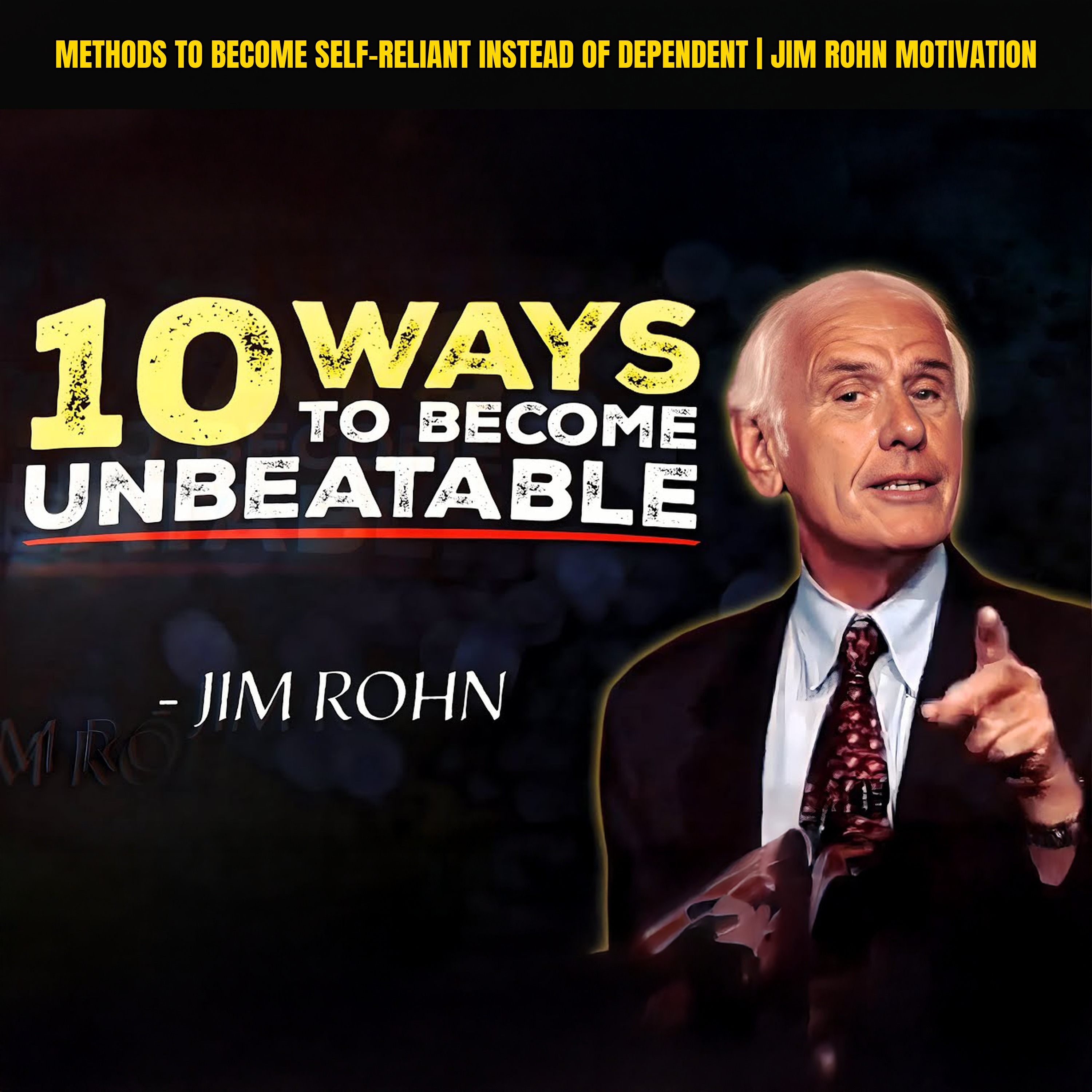 Methods to Become Self-Reliant Instead of Dependent | Jim Rohn Motivation episode artwork