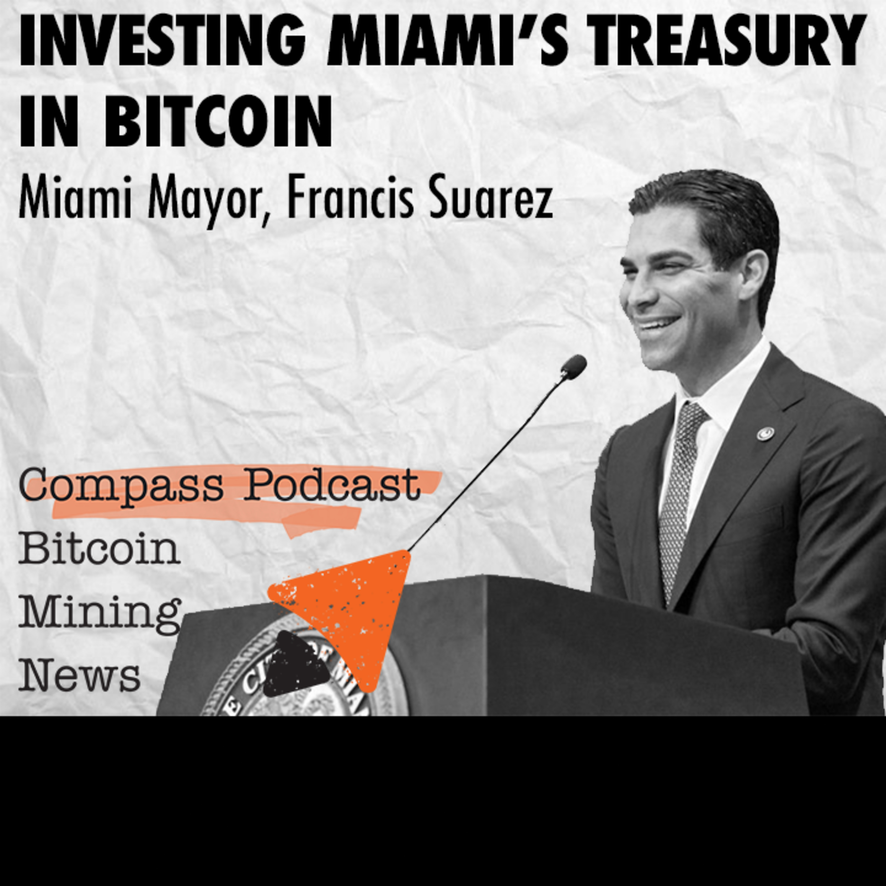 Investing Miami's Treasury in Bitcoin | Francis Suarez | Compass Podcast