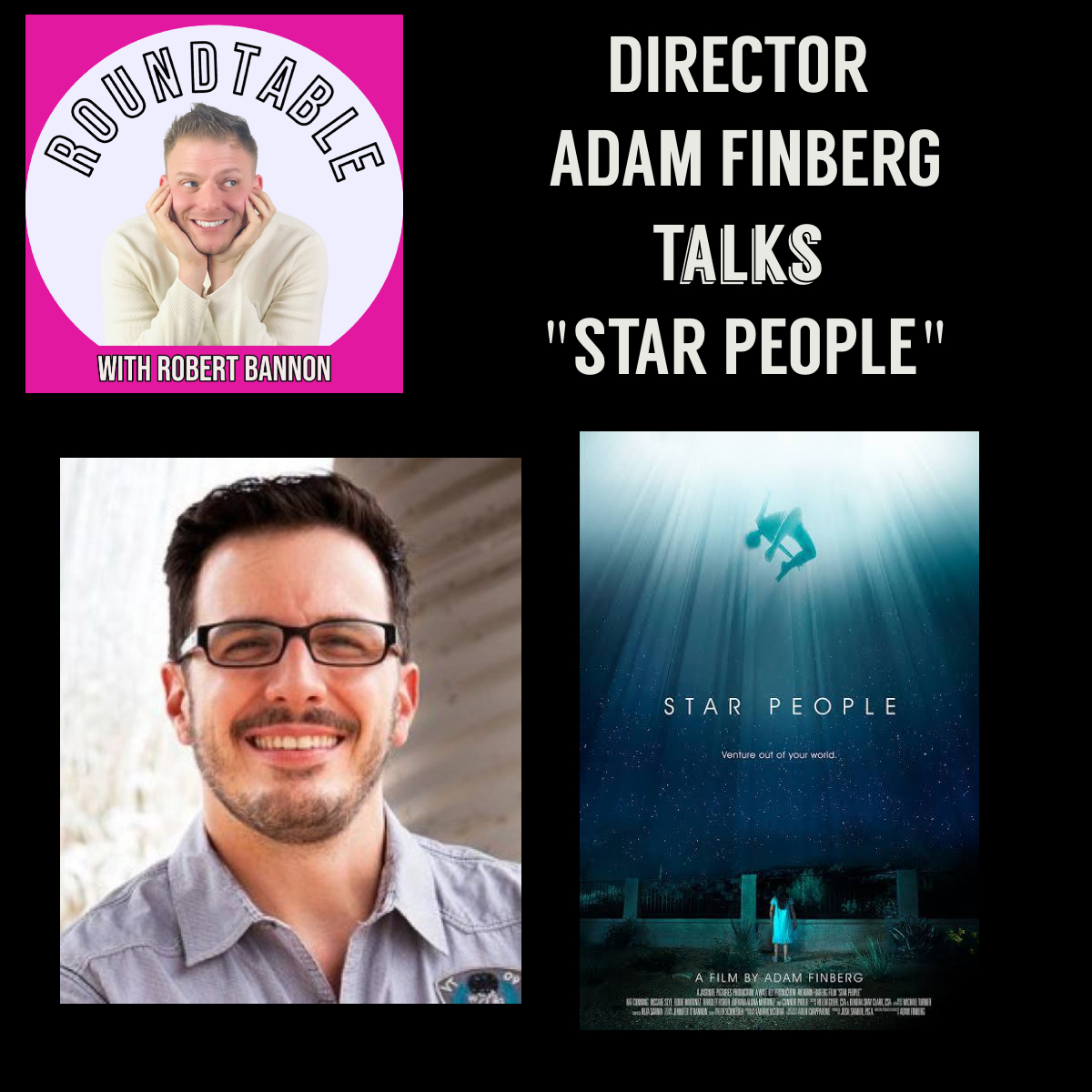 Director Adam Finberg Is Here To Talk His New Film "Star People" Coming To Theatres!