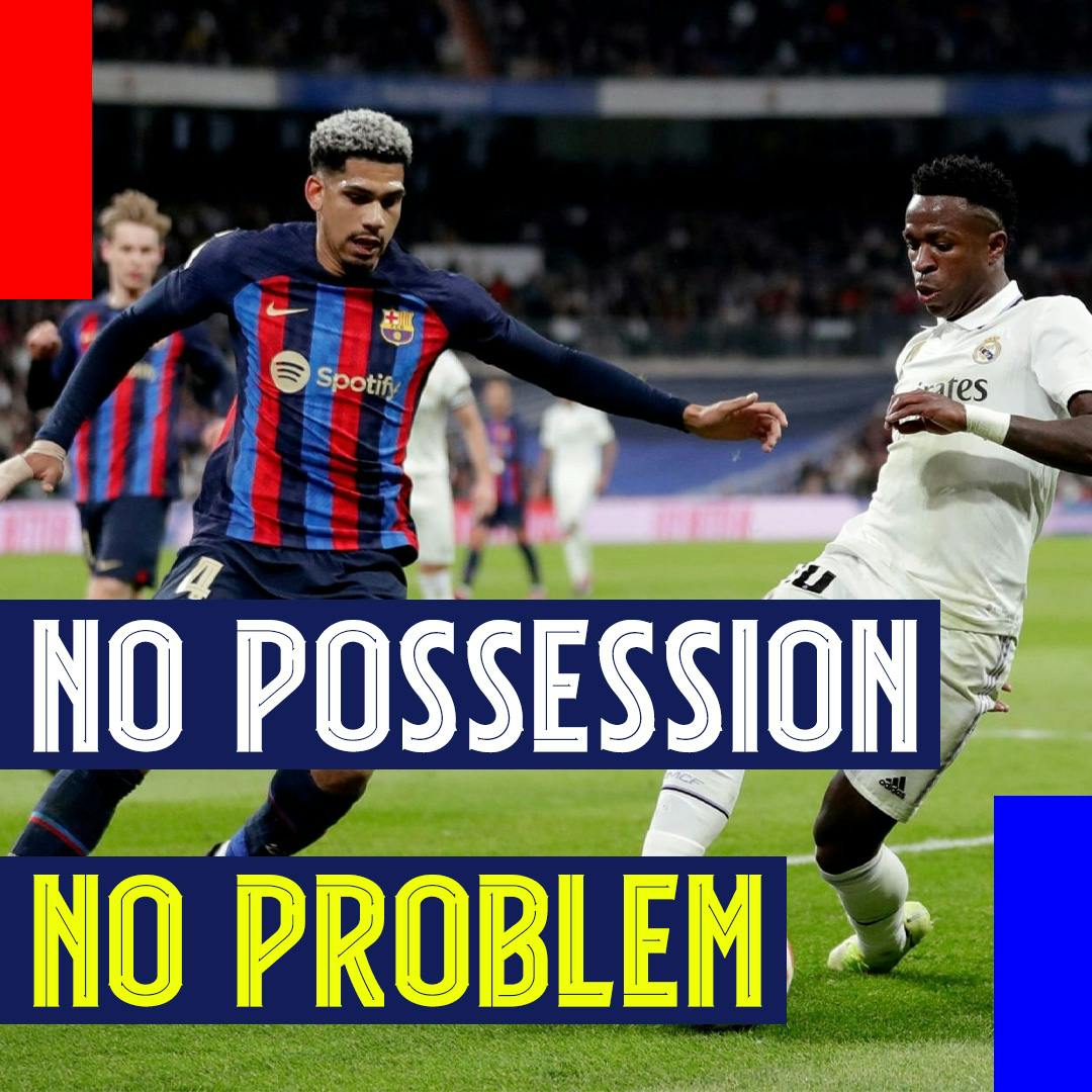 No Possession, No Problem! Barça beat Real Madrid 1-0 in Copa