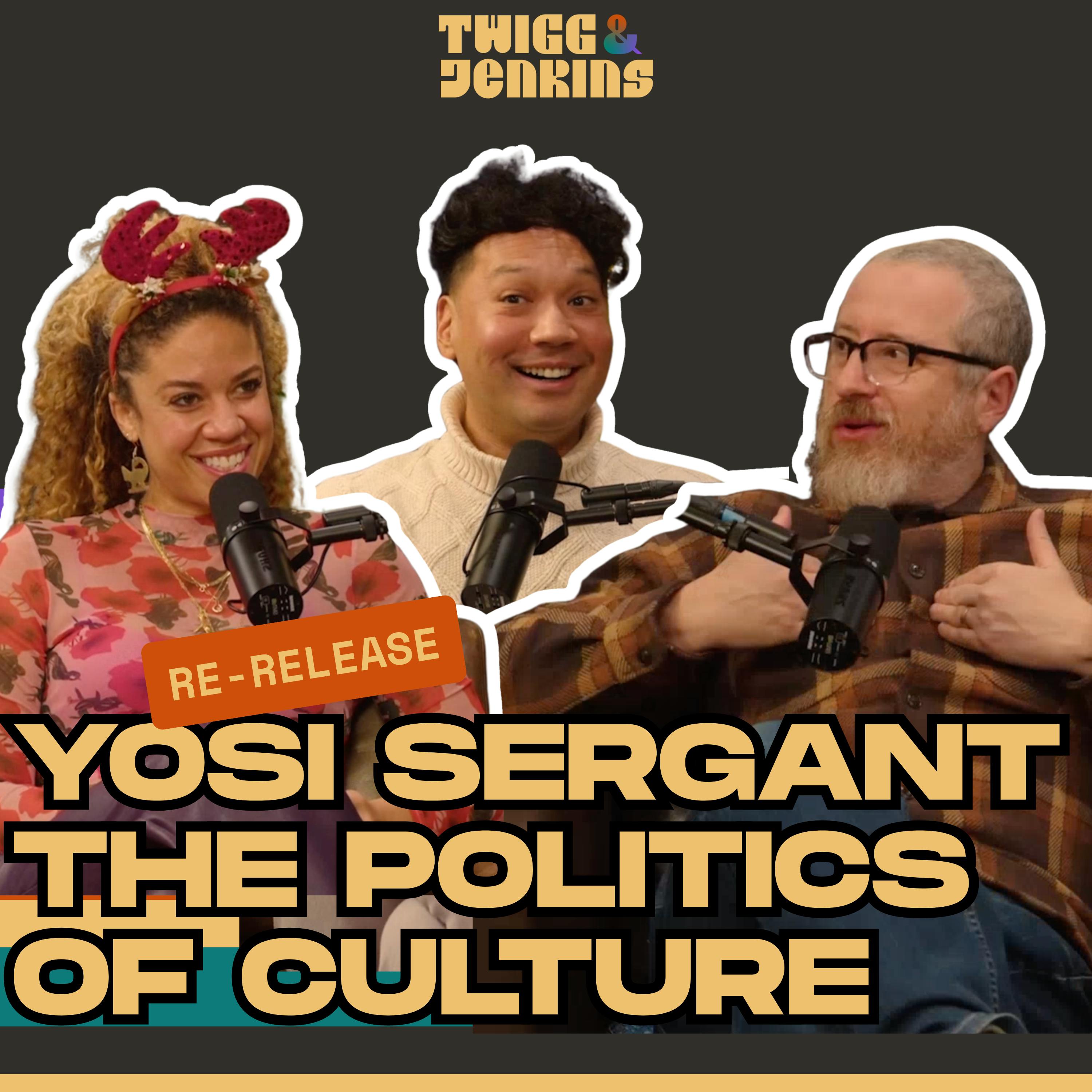 T&J Rerelease: Yosi Sergant – The Politics of Culture