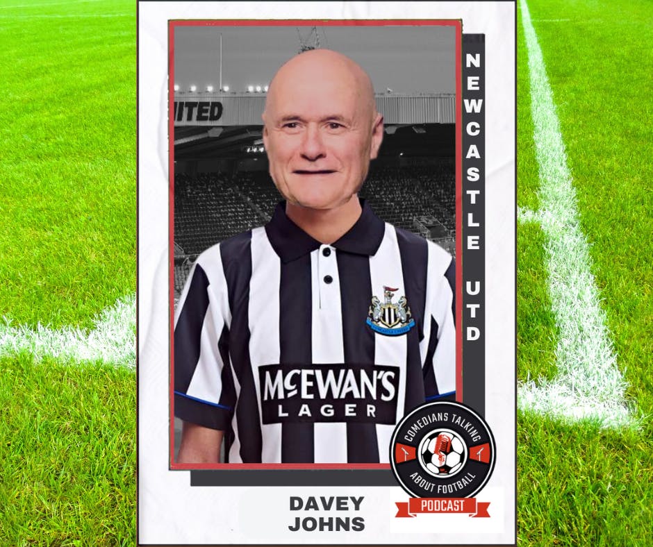Davey Johns on Newcastle United - EP 29