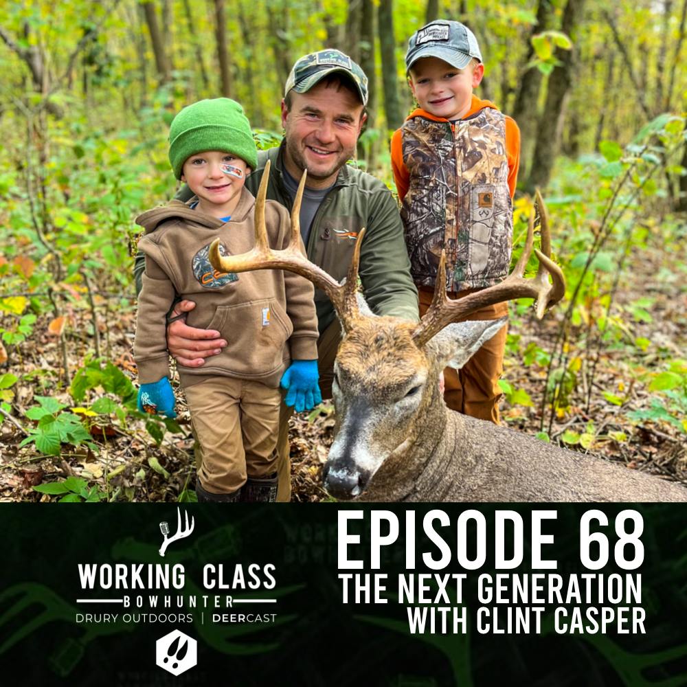EP 68 The Next Generation With Clint Casper - Working Class On DeerCast