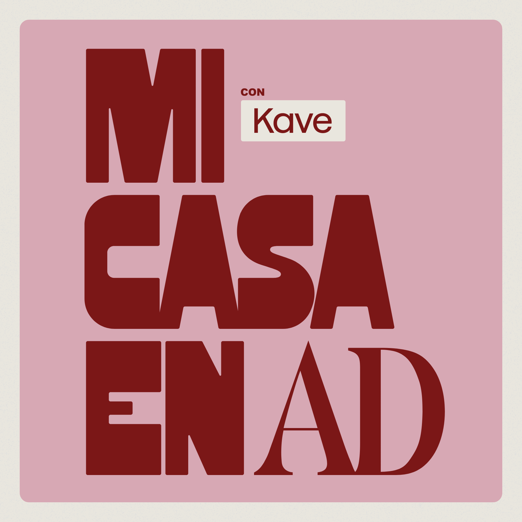 Mi casa en AD con Kave