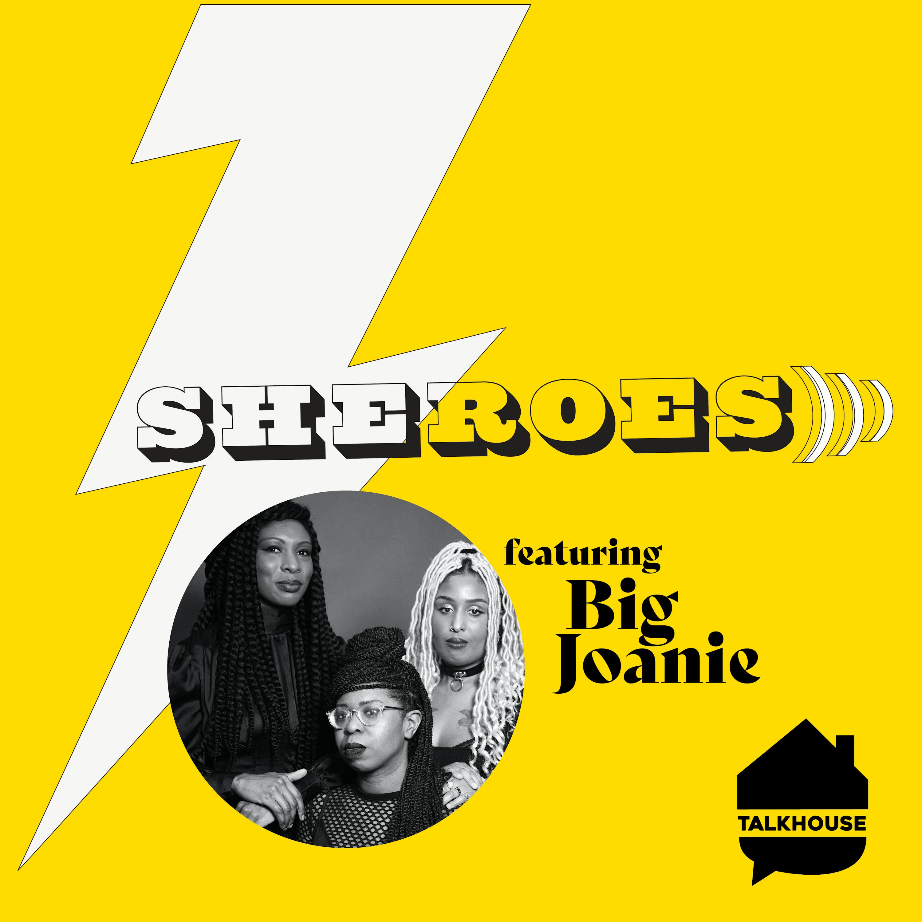 A SHEROES Journey: Big Joanie