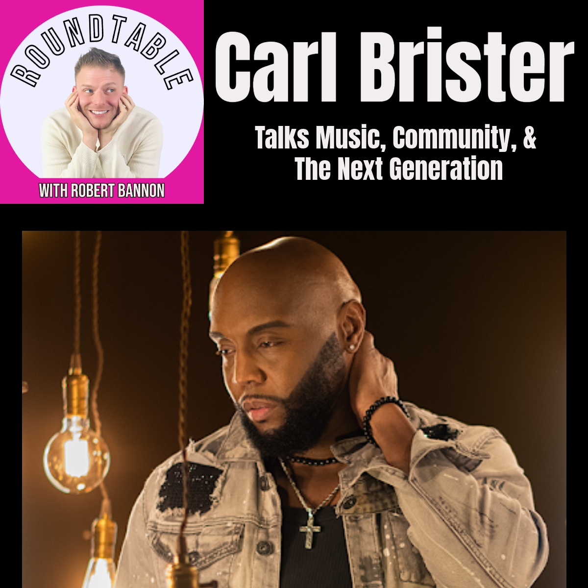 Singer/Songwriter Carl Brister Talks Music, Community, & How To Write A Hit!
