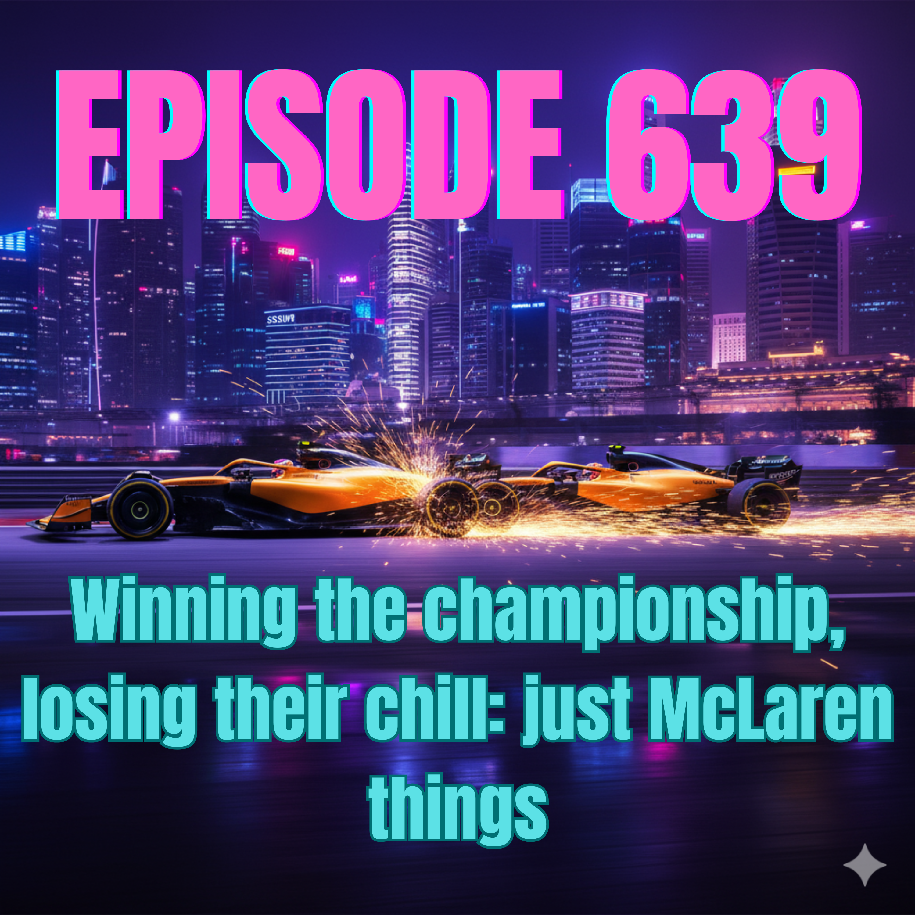 Ep. 639 - Race report: 2025 Singapore Grand Prix